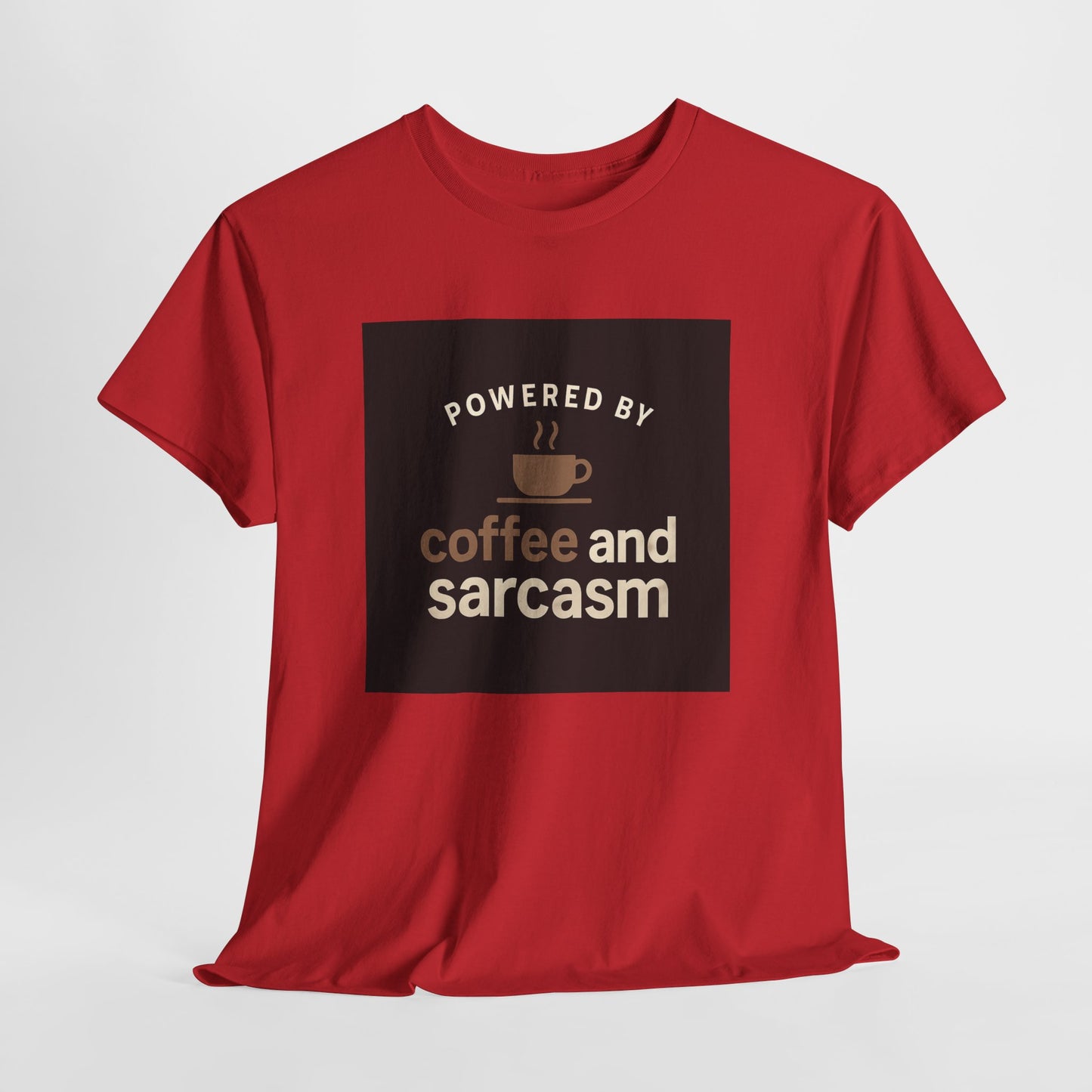 Coffee & Sarcasm T-Shirt — "Powered by Coffee and Sarcasm" Graphic Tee