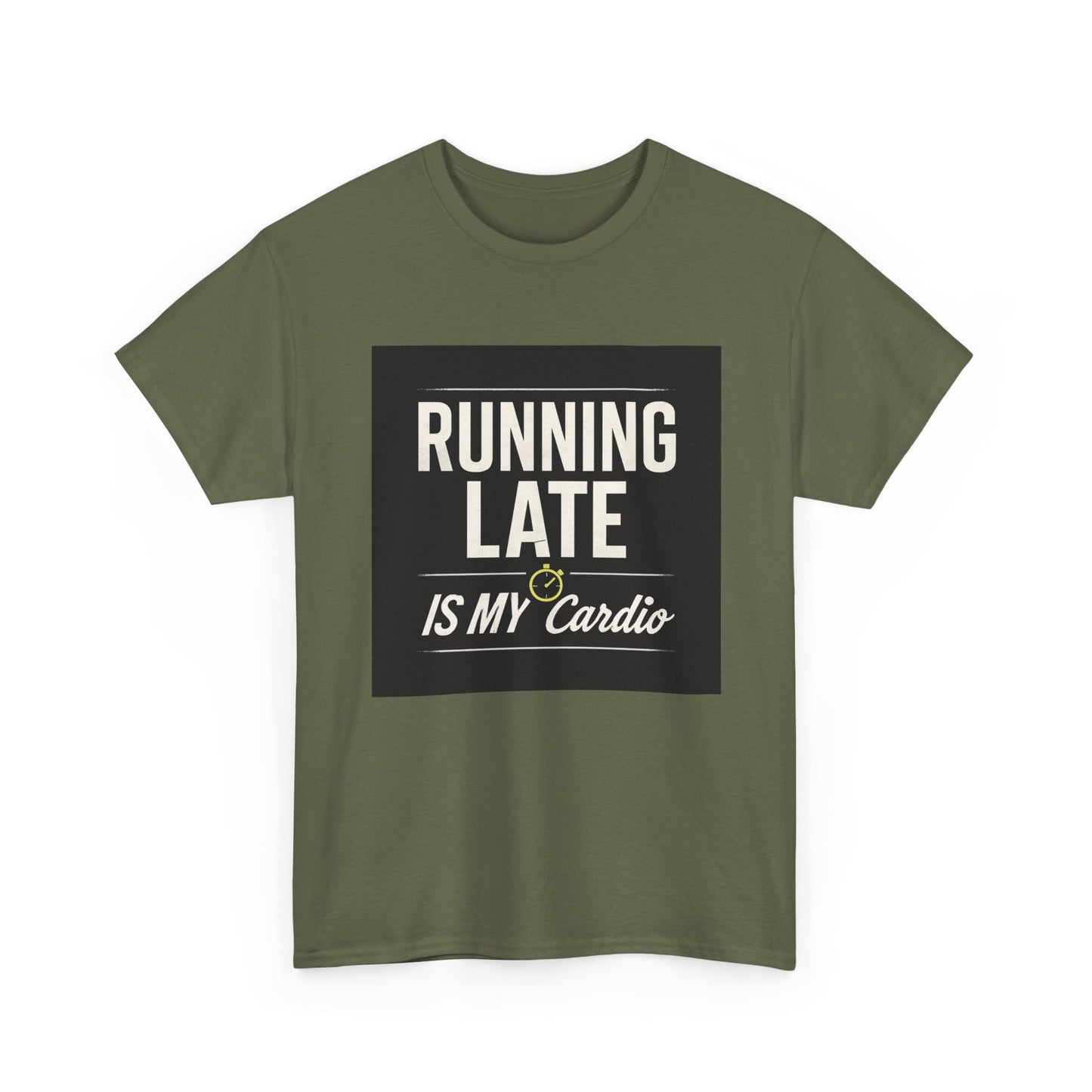 Running Late Is My Cardio Tee — Funny Casual Graphic T-Shirt
