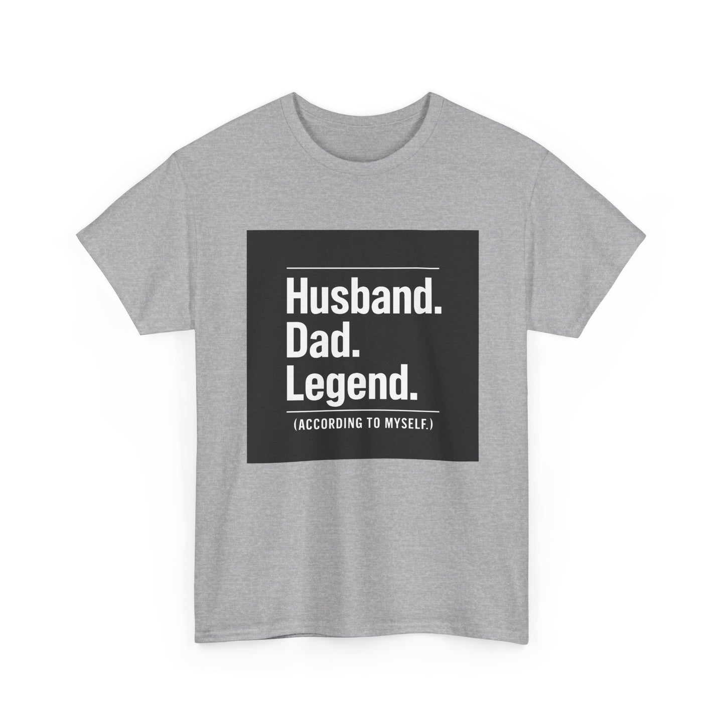 Husband. Dad. Legend. Tee — Funny Father’s Day Graphic T-Shirt