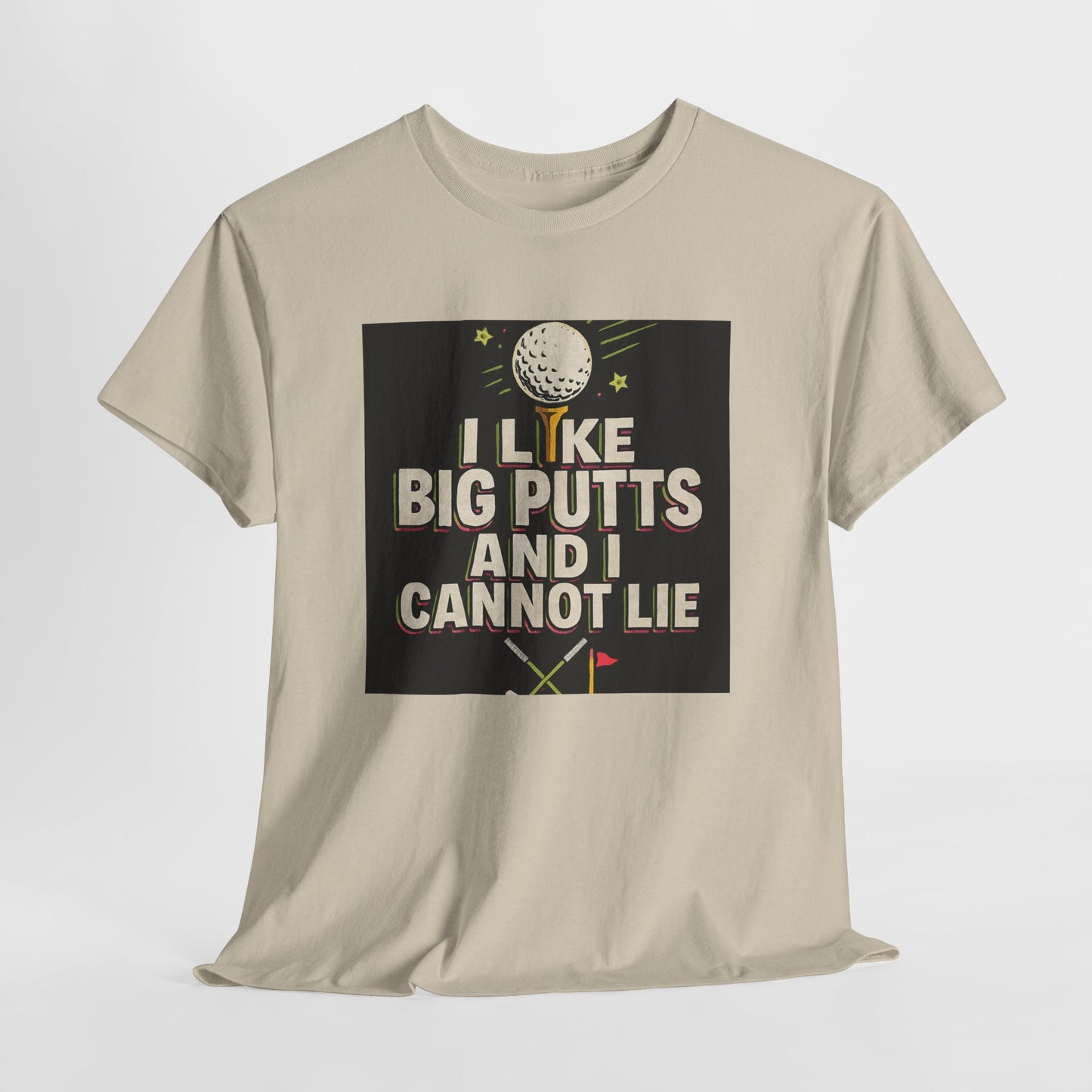 Golf T-Shirt — "I Like Big Putts and I Cannot Lie" Funny Golfing Tee