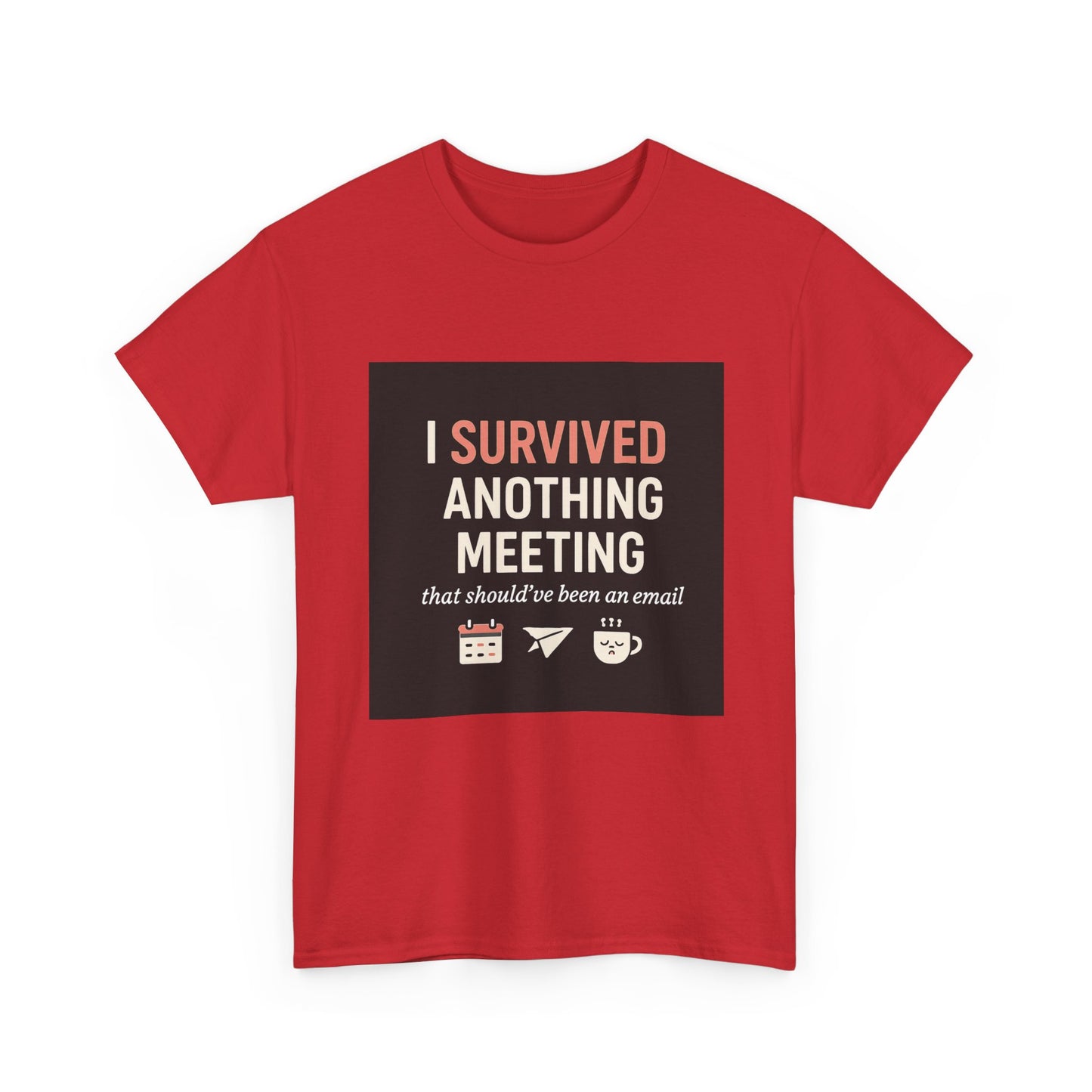 Survived Another Meeting T-Shirt — Funny Office Humor Tee