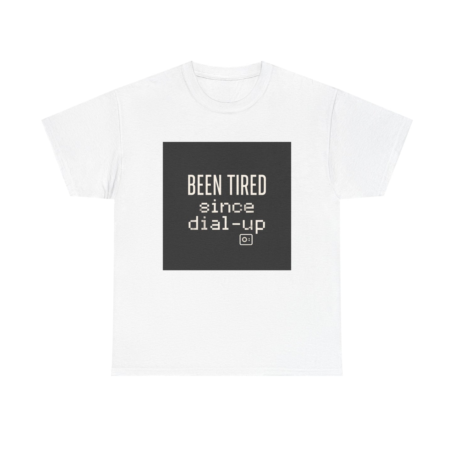 Been Tired Since Dial-Up Tee — Retro Internet Vintage Tech T-Shirt