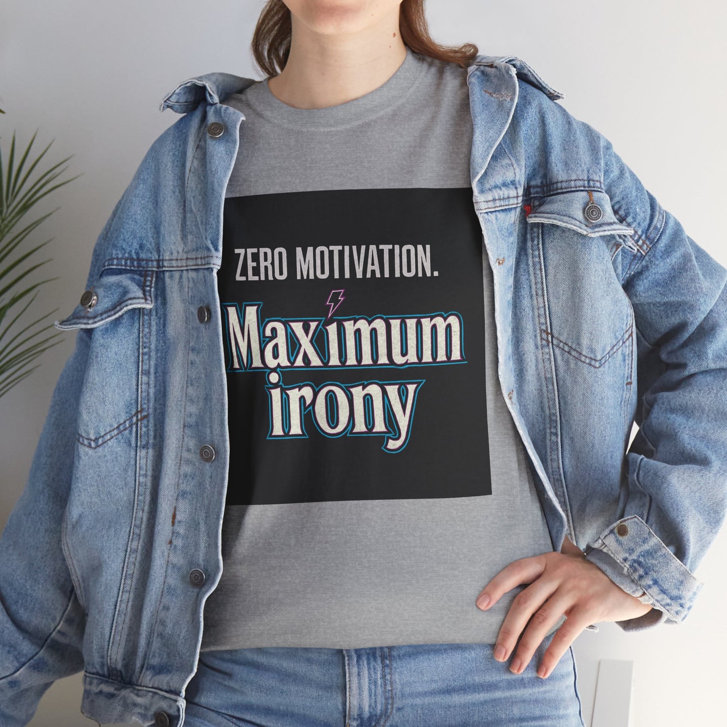 T-Shirt — "Zero Motivation. Maximum Irony" Graphic Tee