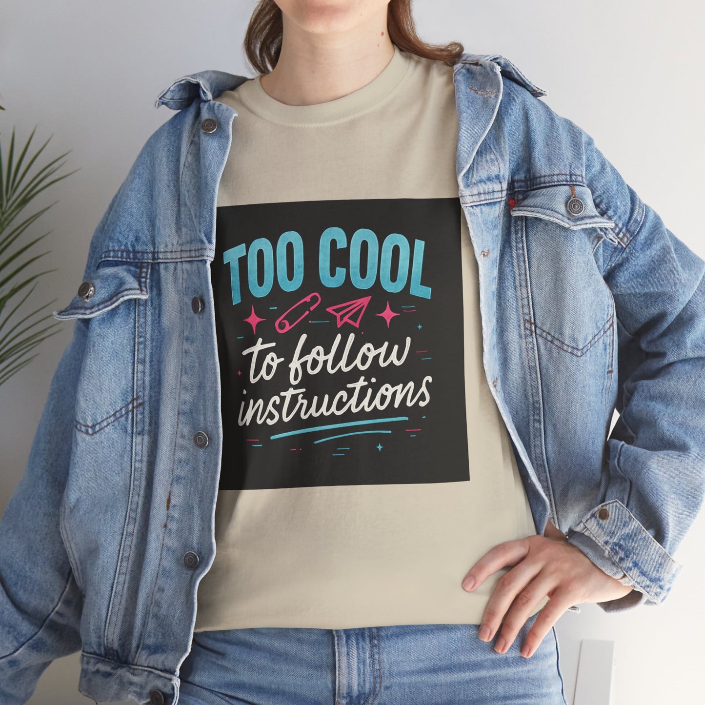Too Cool to Follow Instructions T-Shirt — Funny Teen/Rebel Graphic Tee