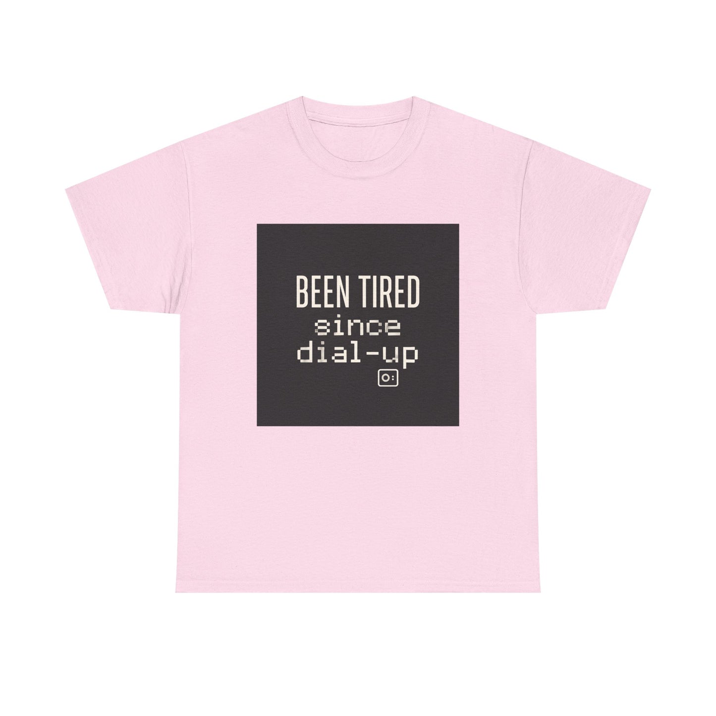 Been Tired Since Dial-Up Tee — Retro Internet Vintage Tech T-Shirt