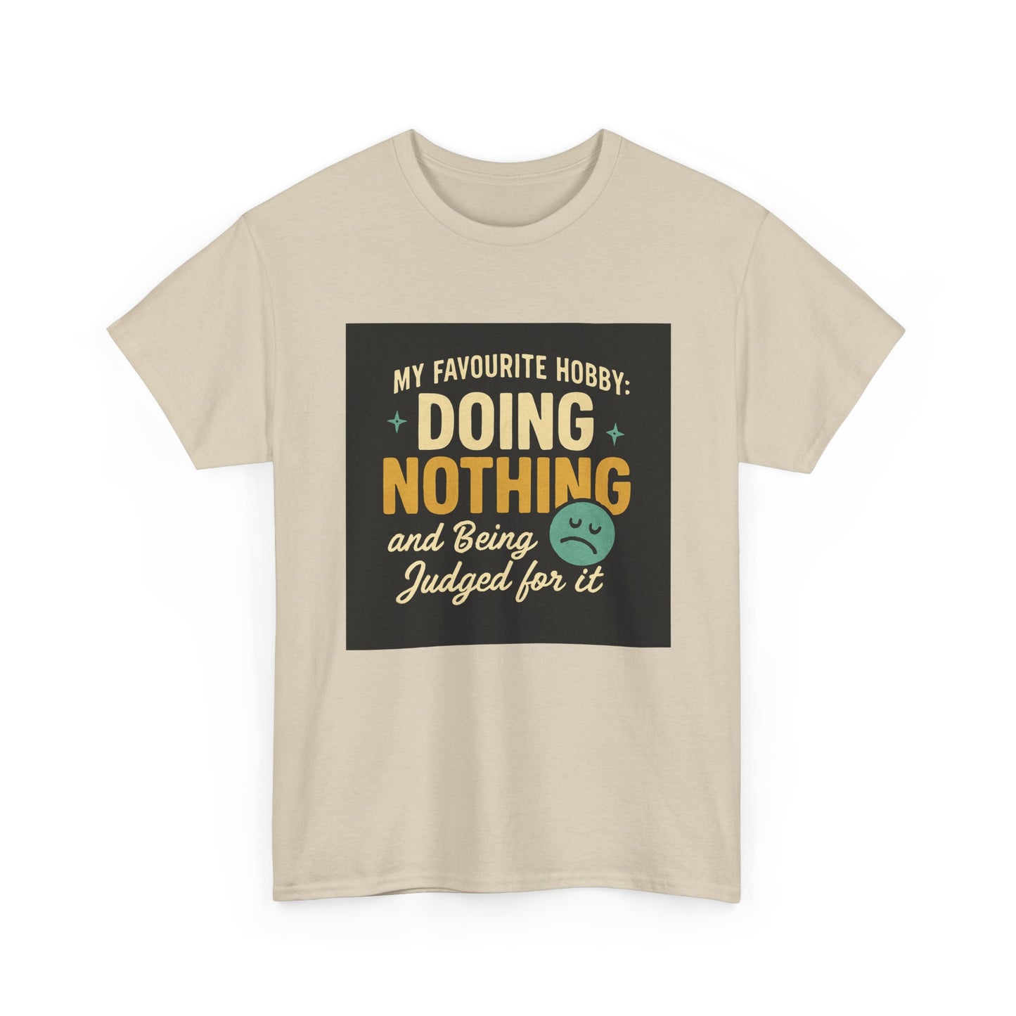Doing Nothing & Being Judged T-Shirt — Funny Lazy Hobby Tee