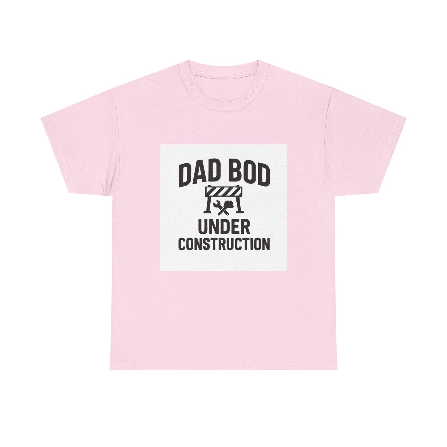 Dad Bod Under Construction T-Shirt — Funny Father’s Day Tee