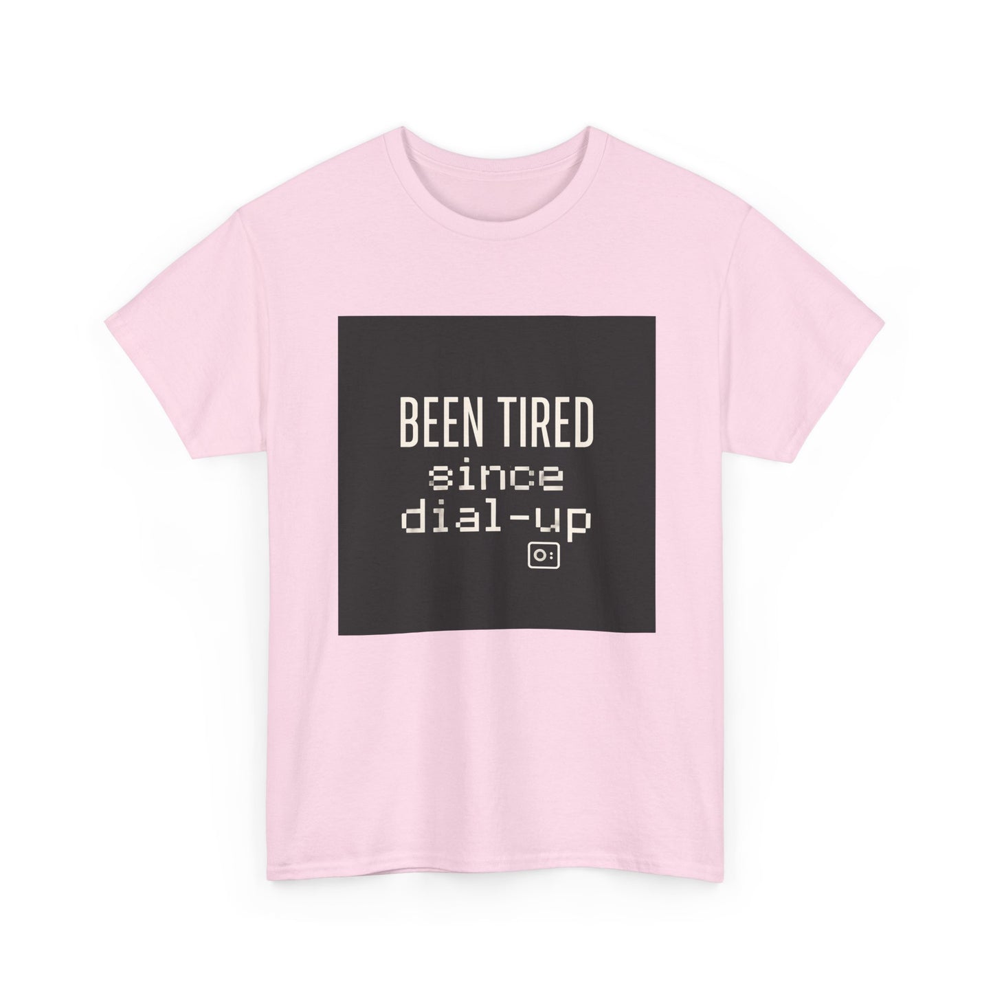 Been Tired Since Dial-Up Tee — Retro Internet Vintage Tech T-Shirt