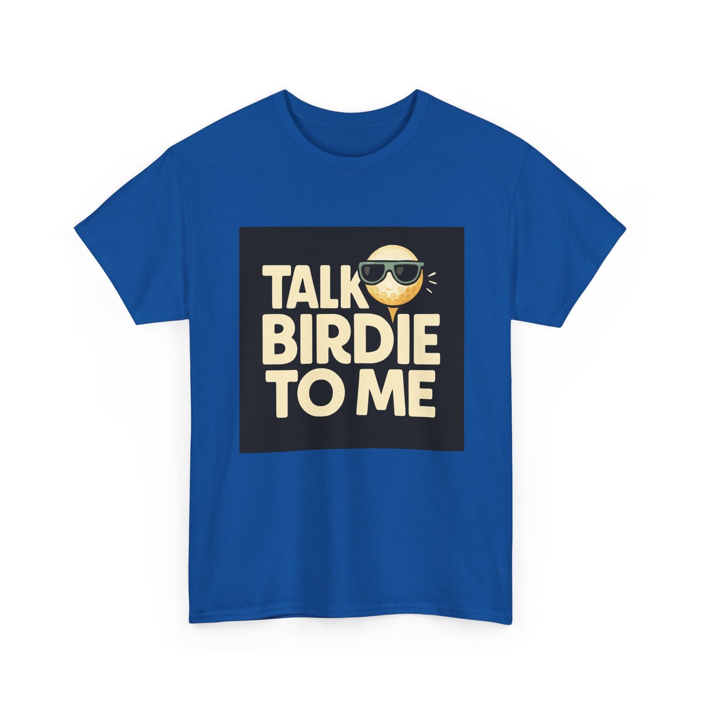 "Talk Birdie To Me" Funny Golf T shirt