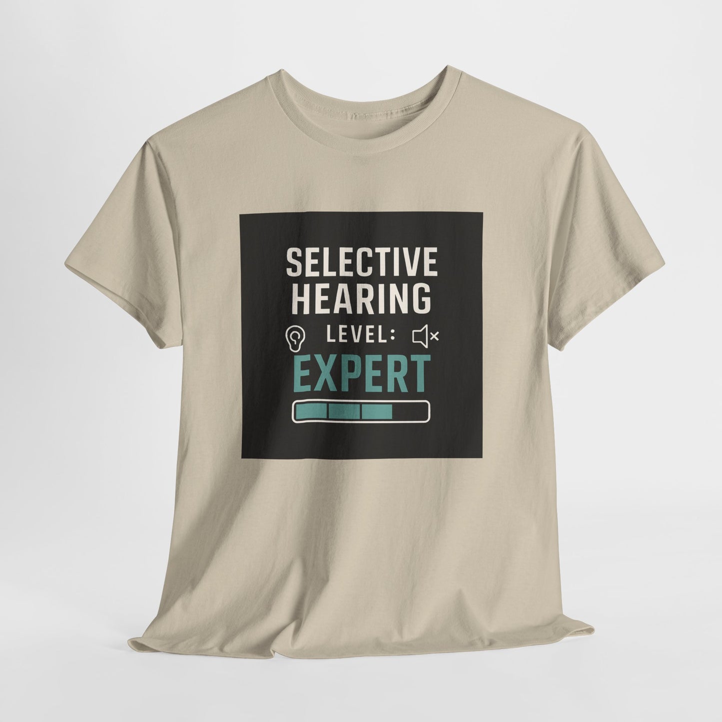 Selective Hearing Level: Expert T-Shirt