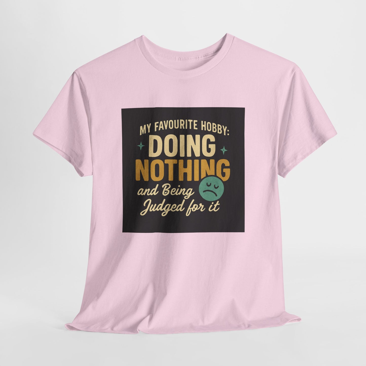 Doing Nothing & Being Judged T-Shirt — Funny Lazy Hobby Tee