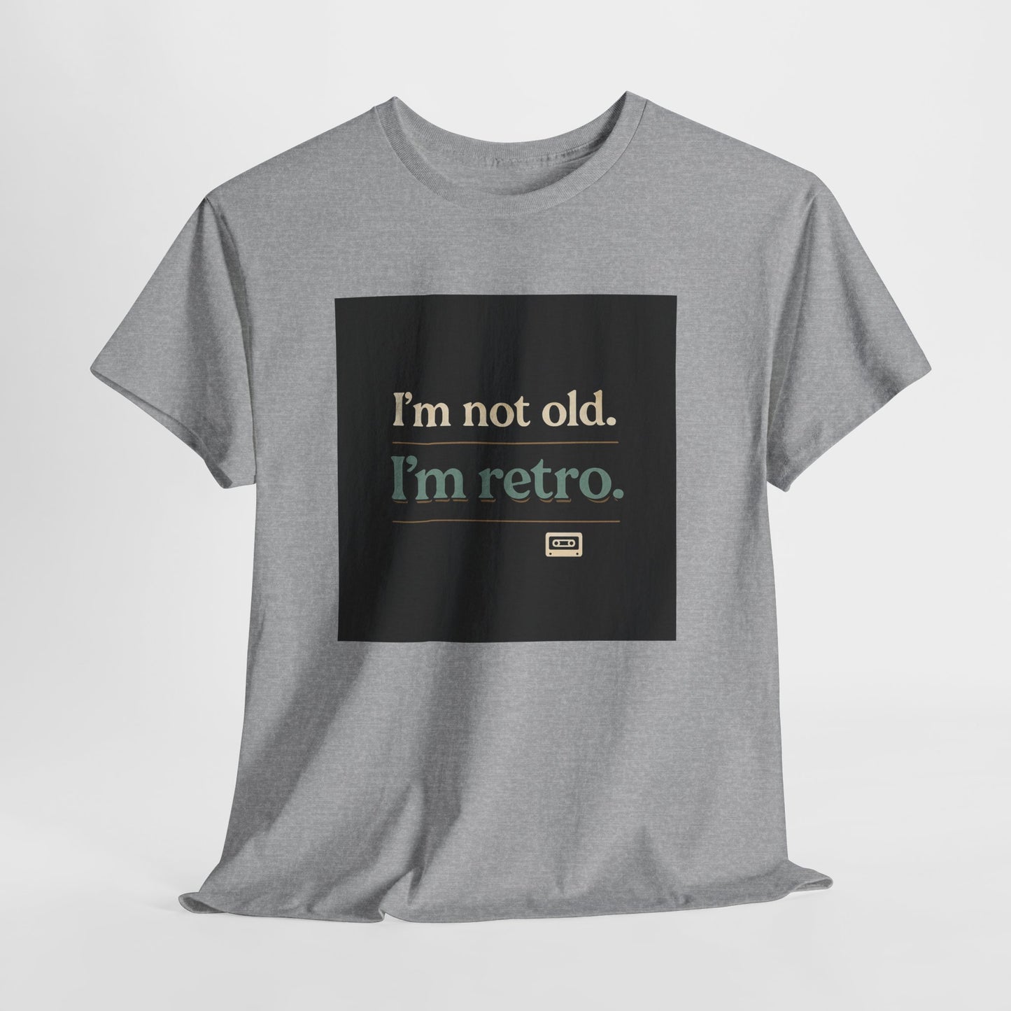 Retro Humor T-Shirt — "I'm not old. I'm retro." Graphic Tee