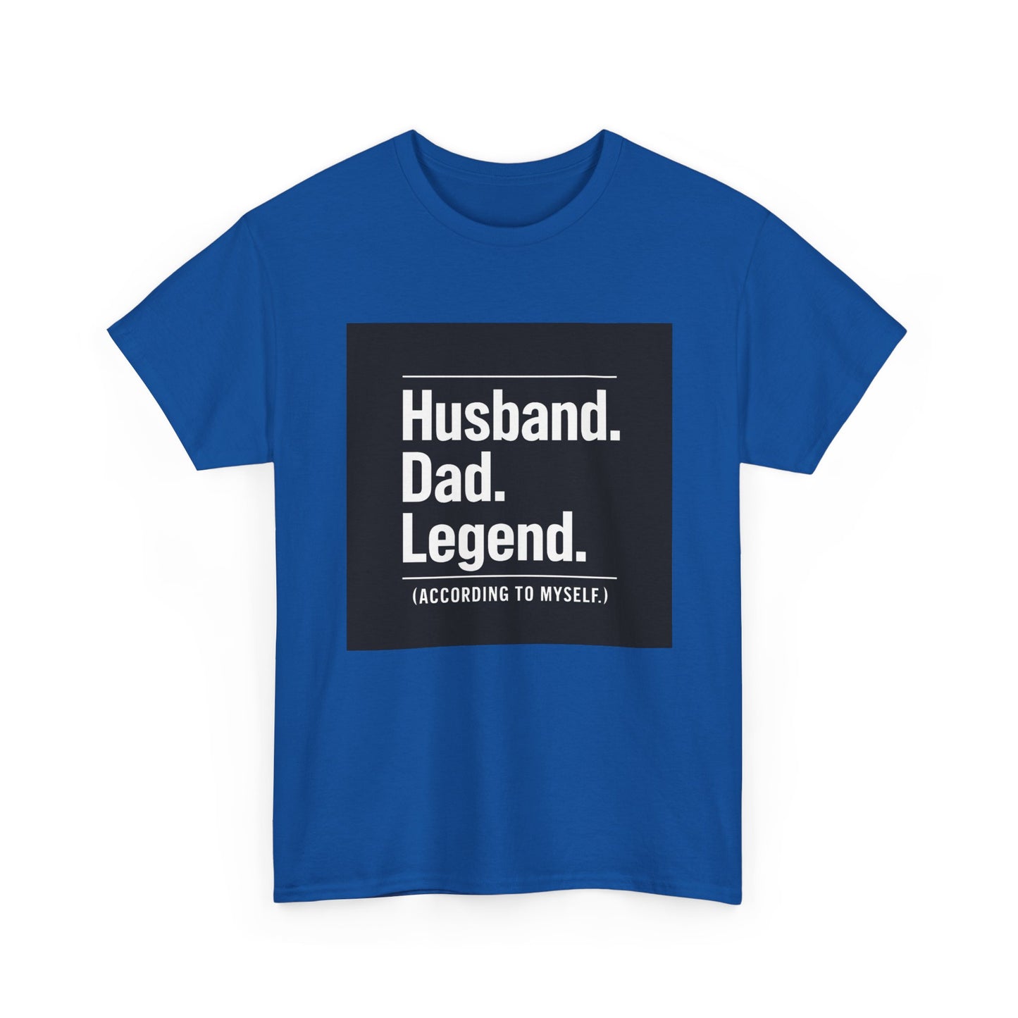 Husband. Dad. Legend. Tee — Funny Father’s Day Graphic T-Shirt