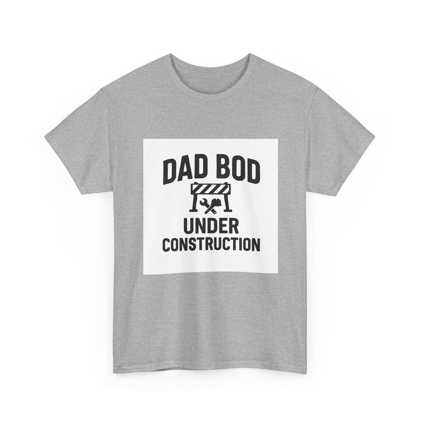 Dad Bod Under Construction T-Shirt — Funny Father’s Day Tee
