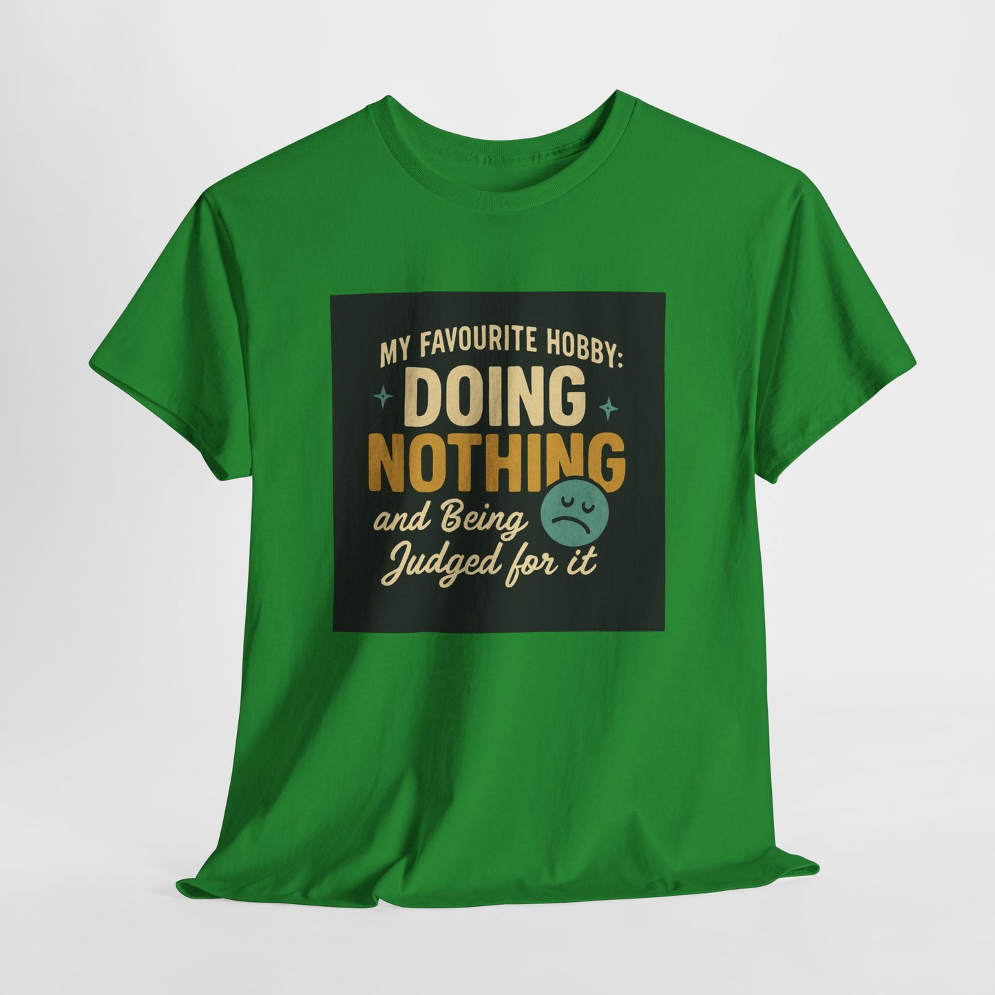 Doing Nothing & Being Judged T-Shirt — Funny Lazy Hobby Tee