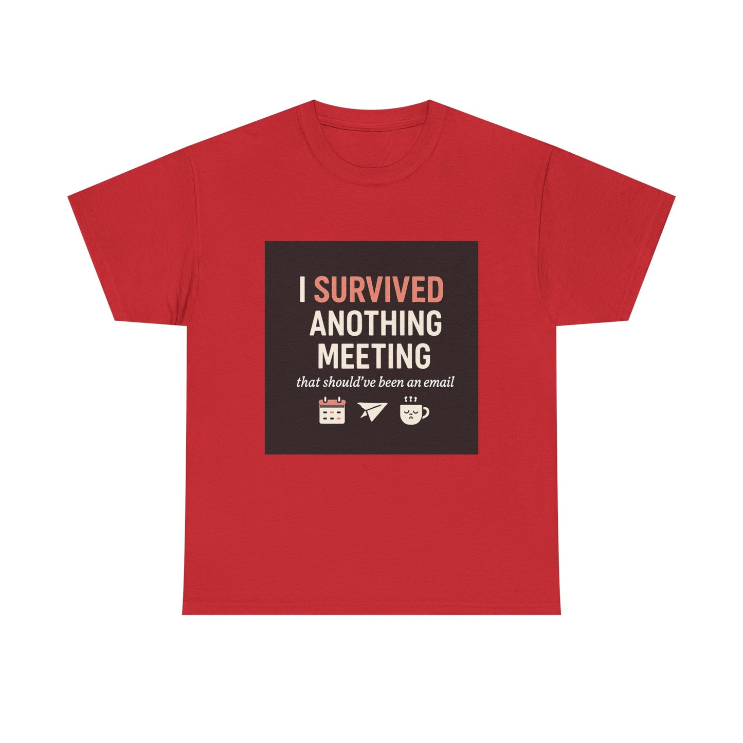 Survived Another Meeting T-Shirt — Funny Office Humor Tee