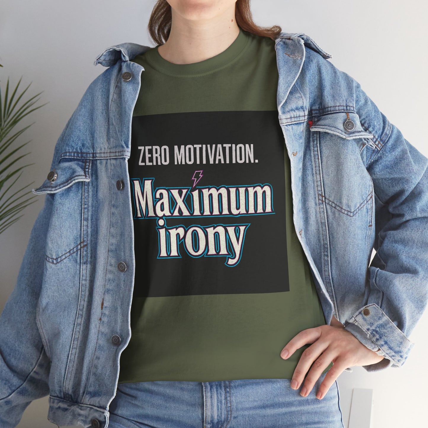 T-Shirt — "Zero Motivation. Maximum Irony" Graphic Tee