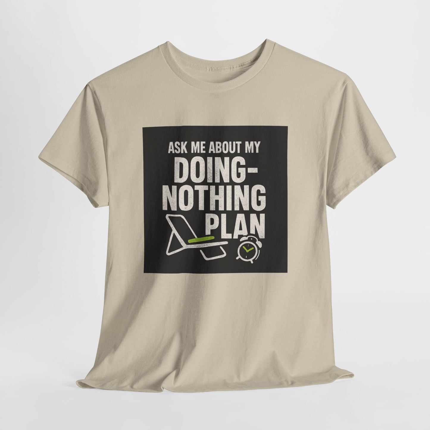 Doing-Nothing Plan T-Shirt - Funny Lazy Day Graphic Tee