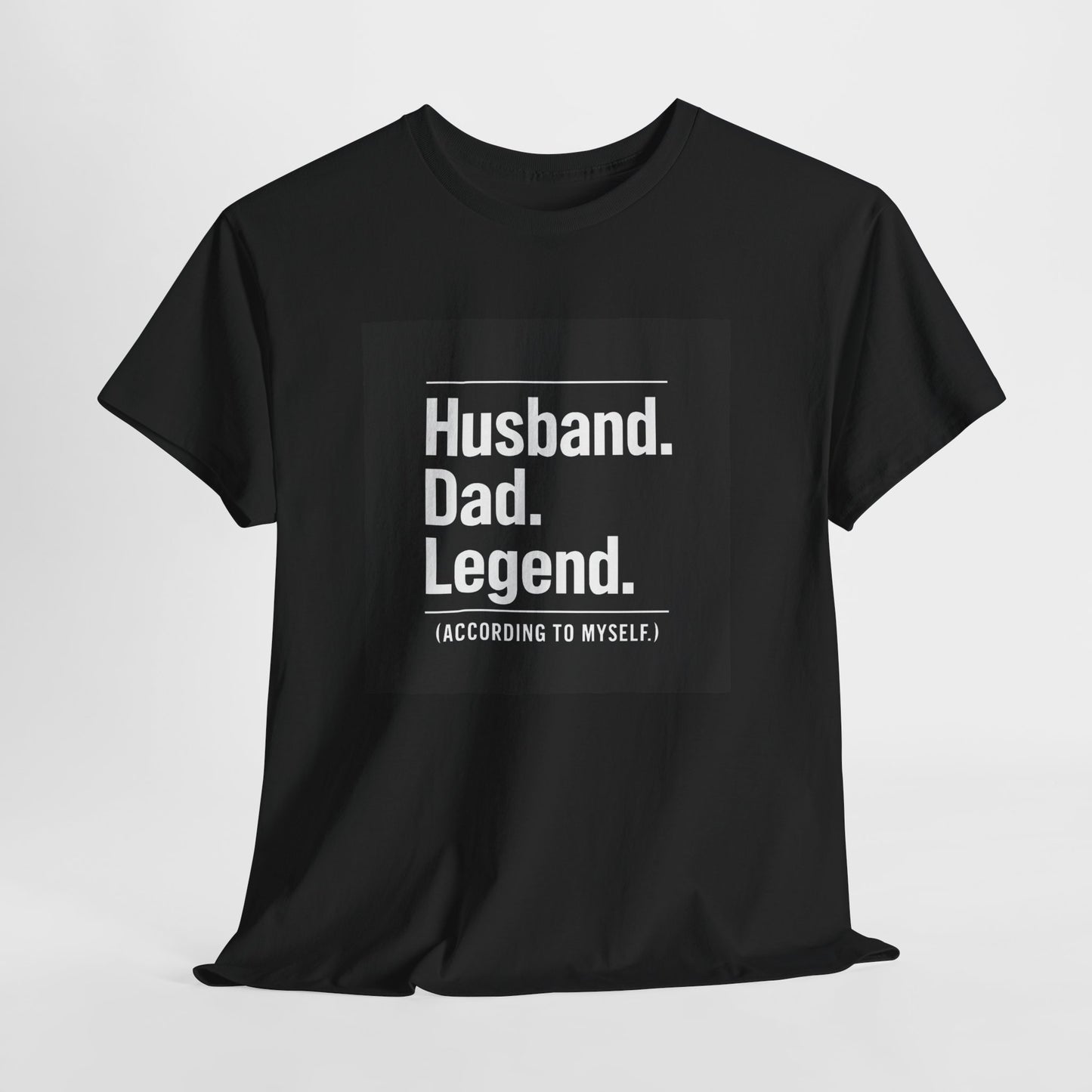 Husband. Dad. Legend. Tee — Funny Father’s Day Graphic T-Shirt