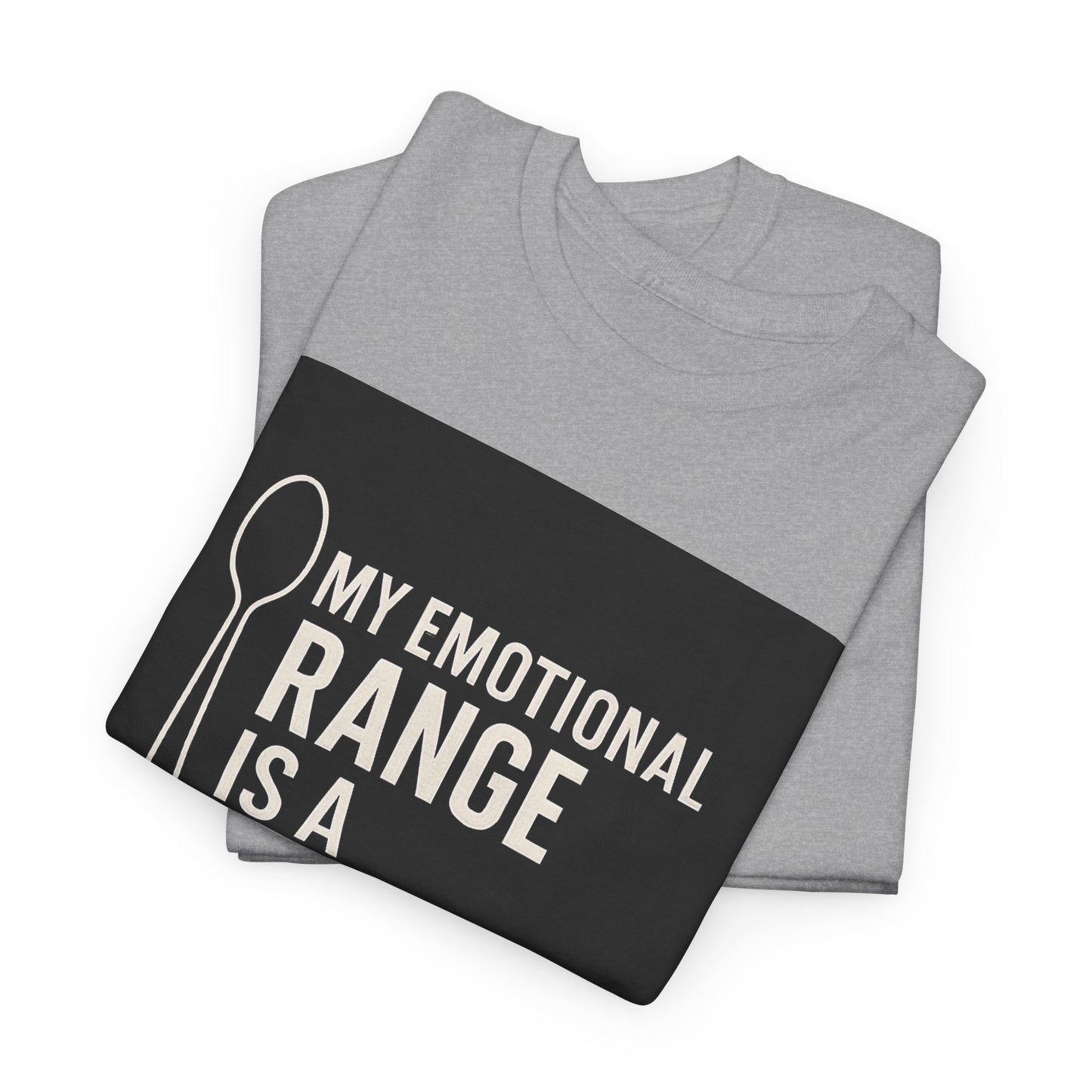 My Emotional Range Is a Teaspoon T-Shirt – Funny Sarcastic Graphic Tee for Tea Lovers