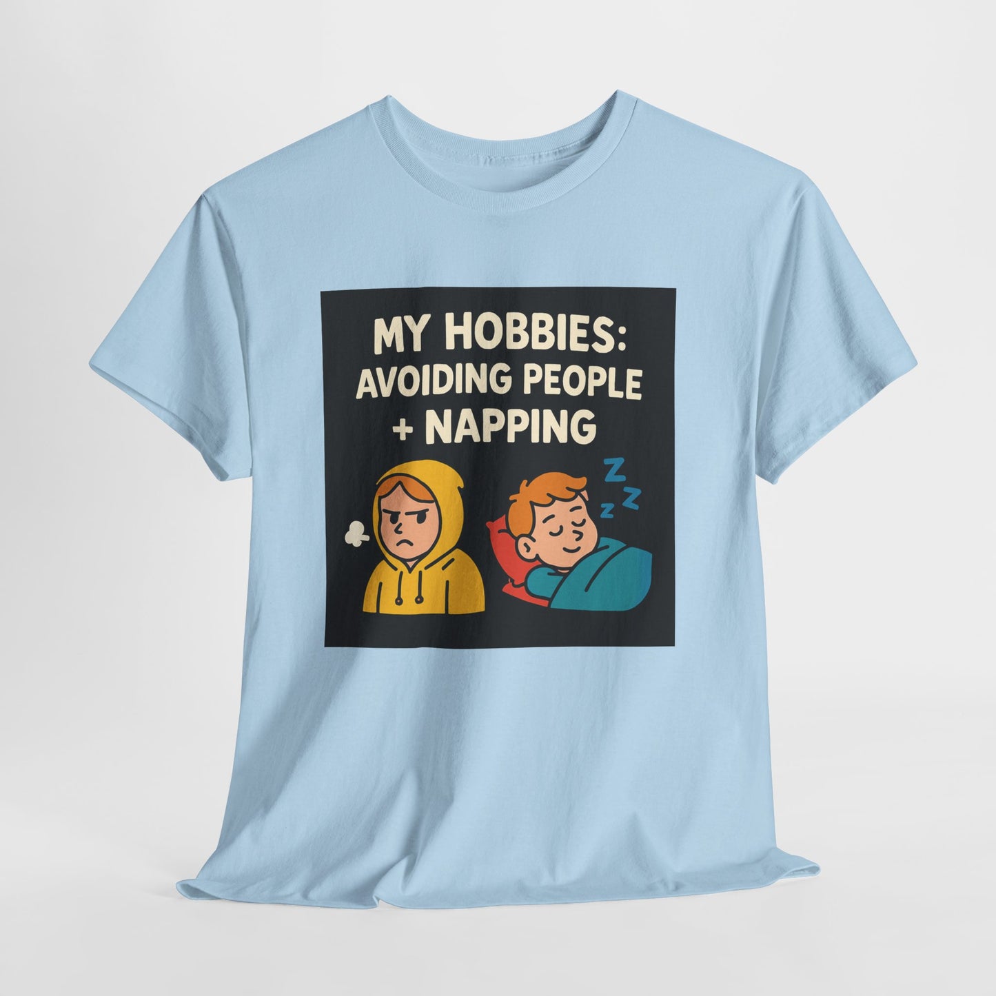My Hobbies: Avoiding People + Napping T-Shirt — Funny Introvert Tee