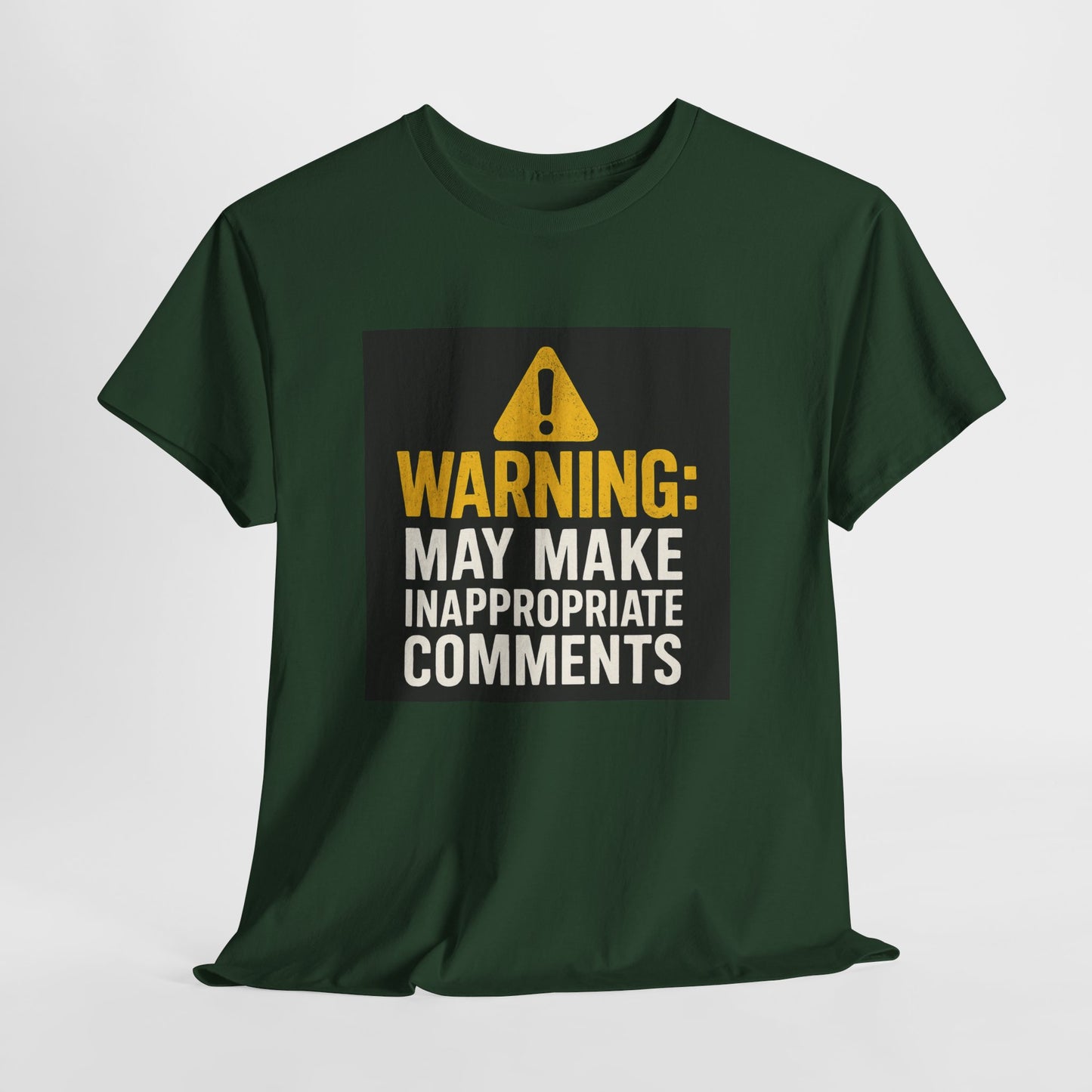Warning: May Make Inappropriate Comments T‑Shirt