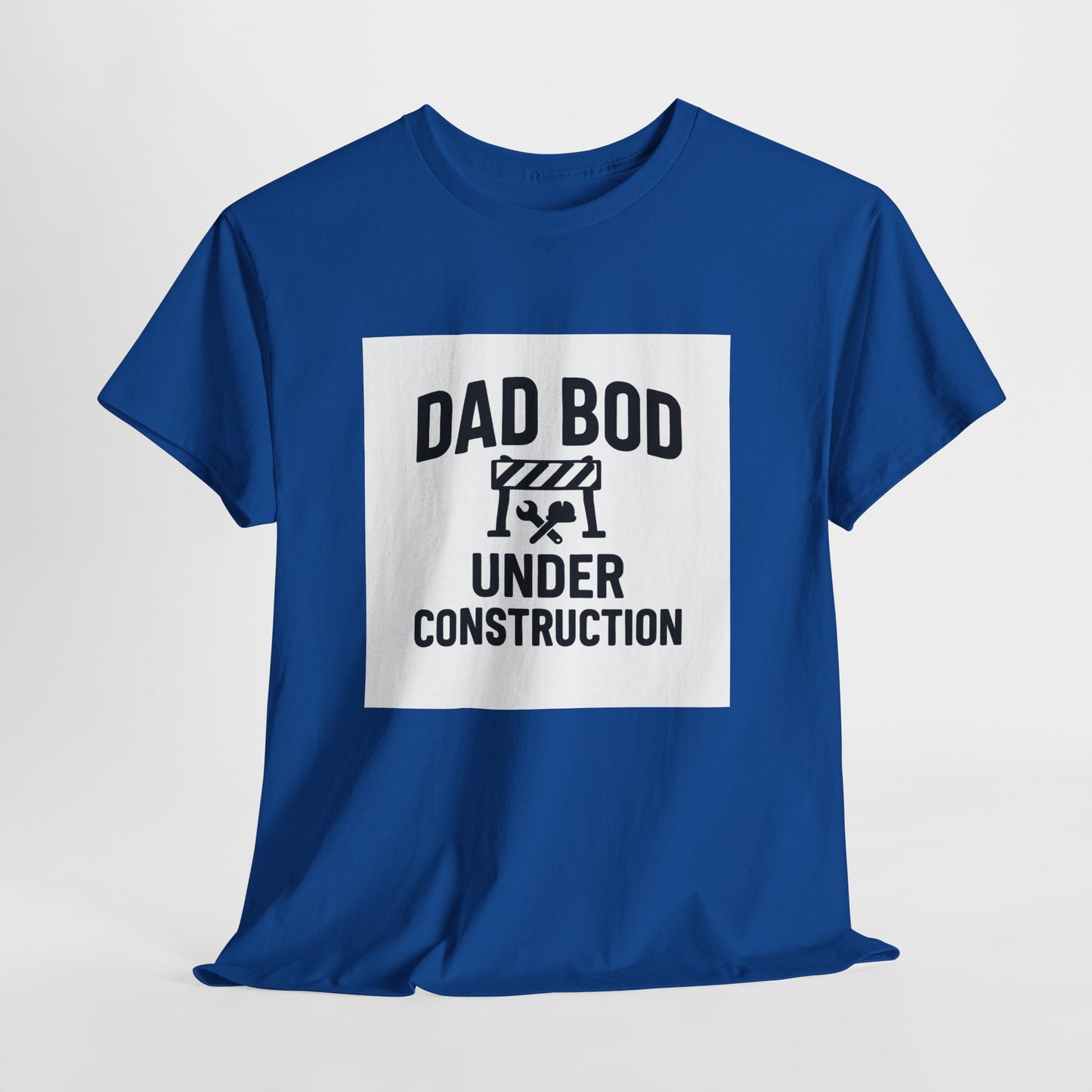 Dad Bod Under Construction T-Shirt — Funny Father’s Day Tee