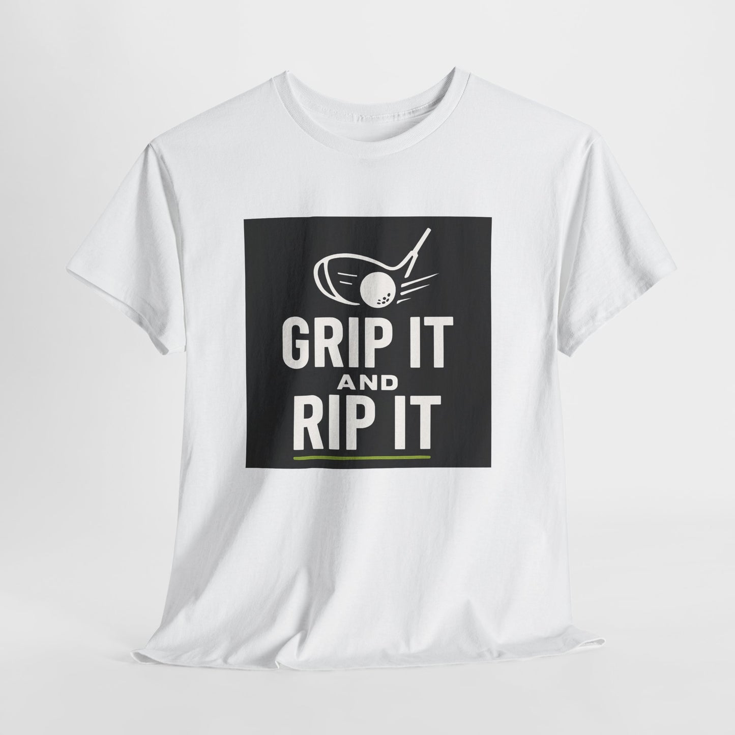 Grip It and Rip It Golf T-Shirt