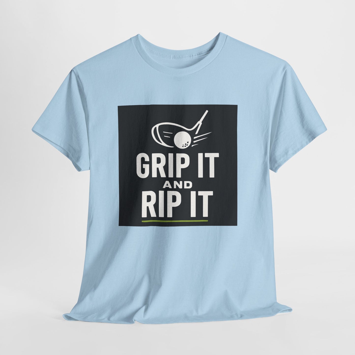 Grip It and Rip It Golf T-Shirt