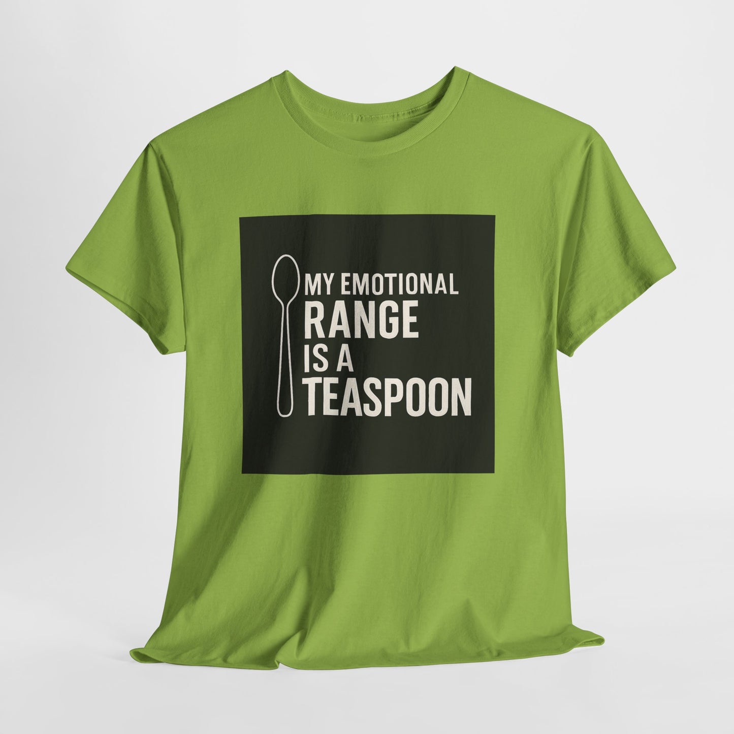 My Emotional Range Is a Teaspoon T-Shirt – Funny Sarcastic Graphic Tee for Tea Lovers