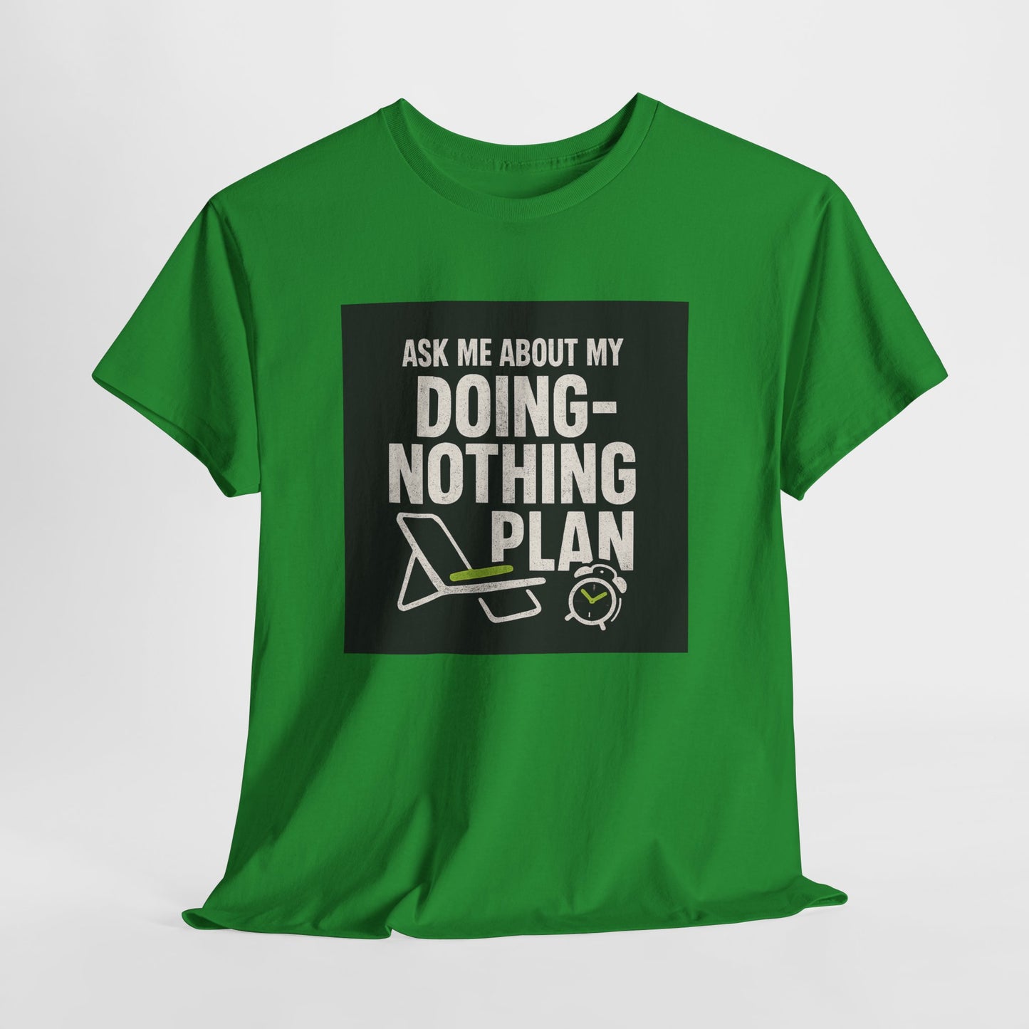 Doing-Nothing Plan T-Shirt - Funny Lazy Day Graphic Tee