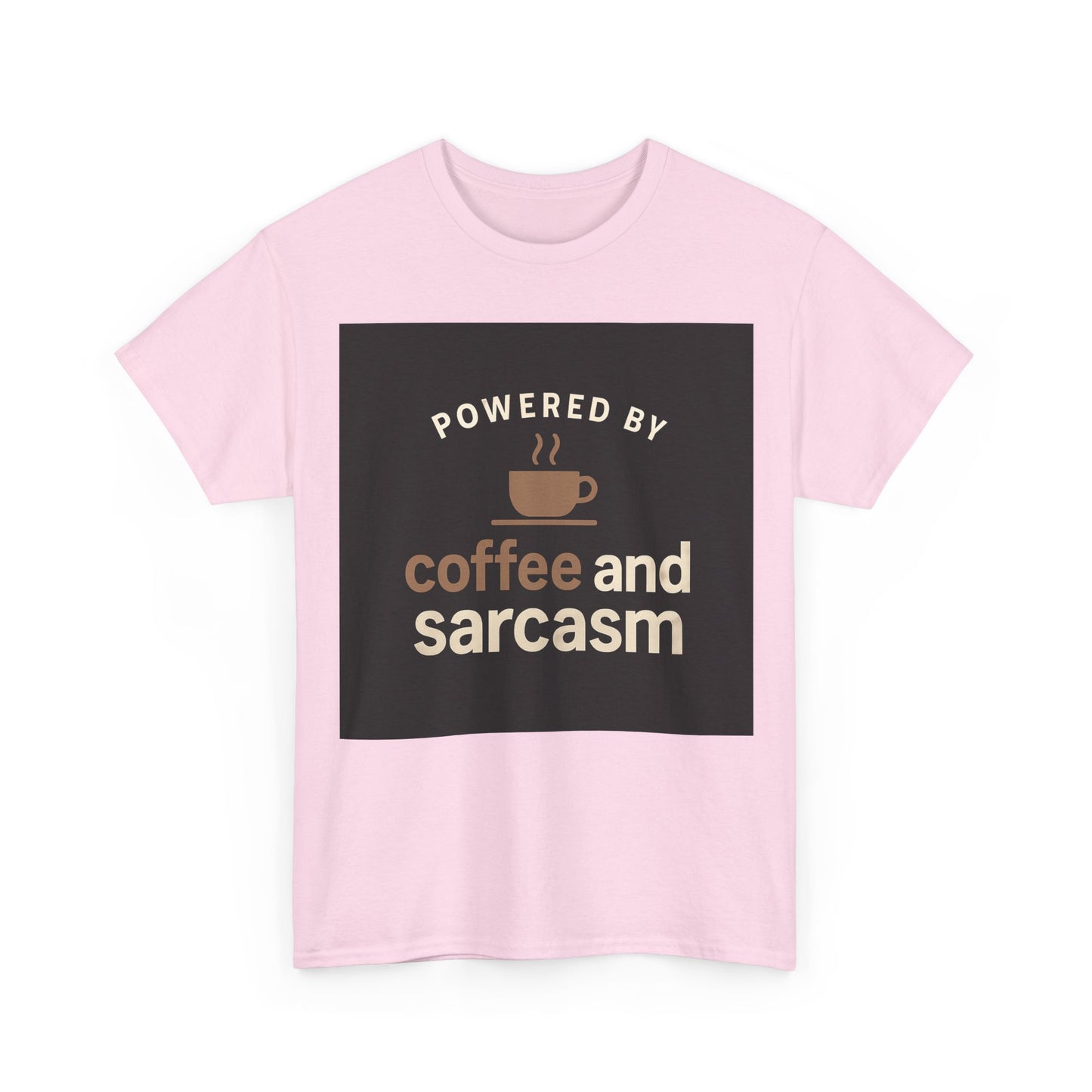 Coffee & Sarcasm T-Shirt — "Powered by Coffee and Sarcasm" Graphic Tee