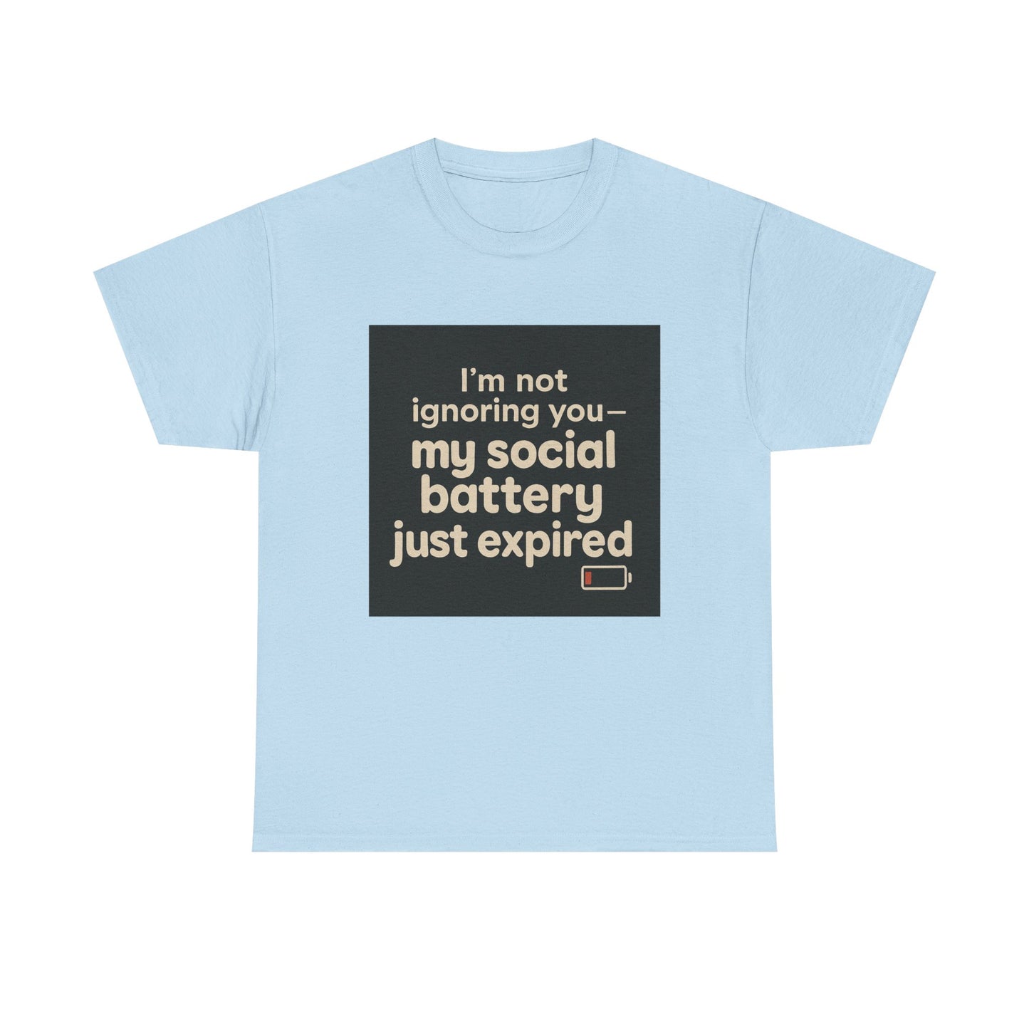 T-Shirt — "My Social Battery Just Expired" Funny Introvert Tee