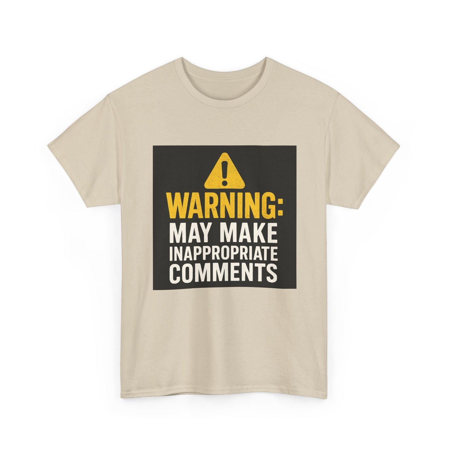 Warning: May Make Inappropriate Comments T‑Shirt