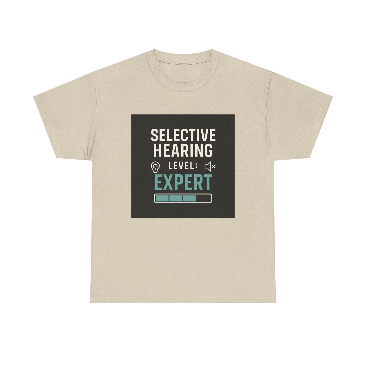 Selective Hearing Level: Expert T-Shirt
