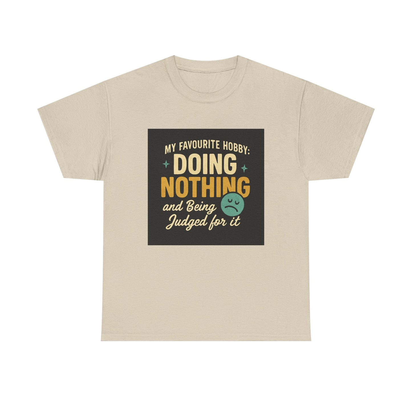 Doing Nothing & Being Judged T-Shirt — Funny Lazy Hobby Tee
