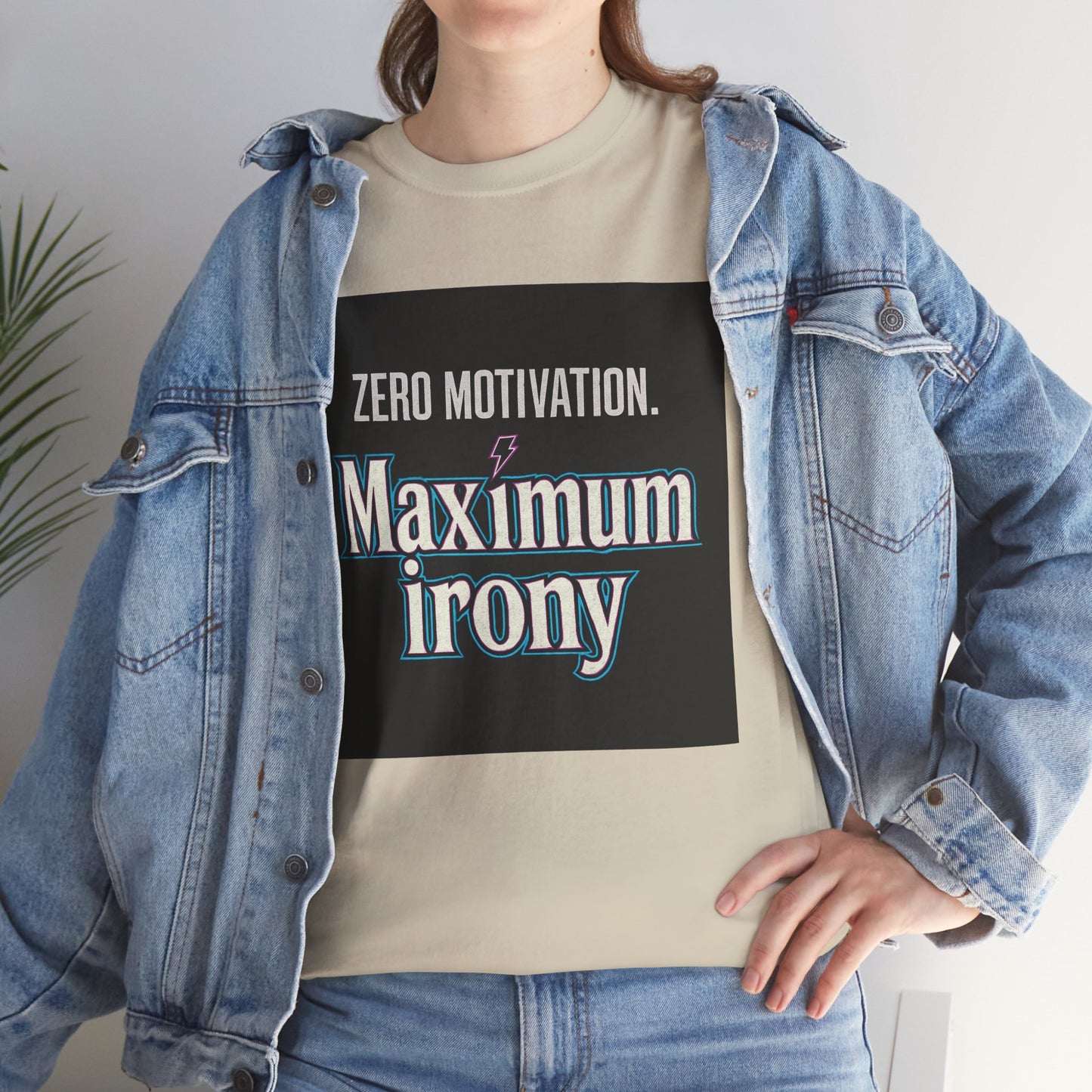 T-Shirt — "Zero Motivation. Maximum Irony" Graphic Tee
