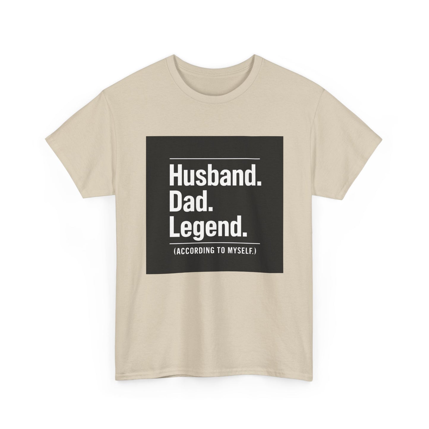 Husband. Dad. Legend. Tee — Funny Father’s Day Graphic T-Shirt