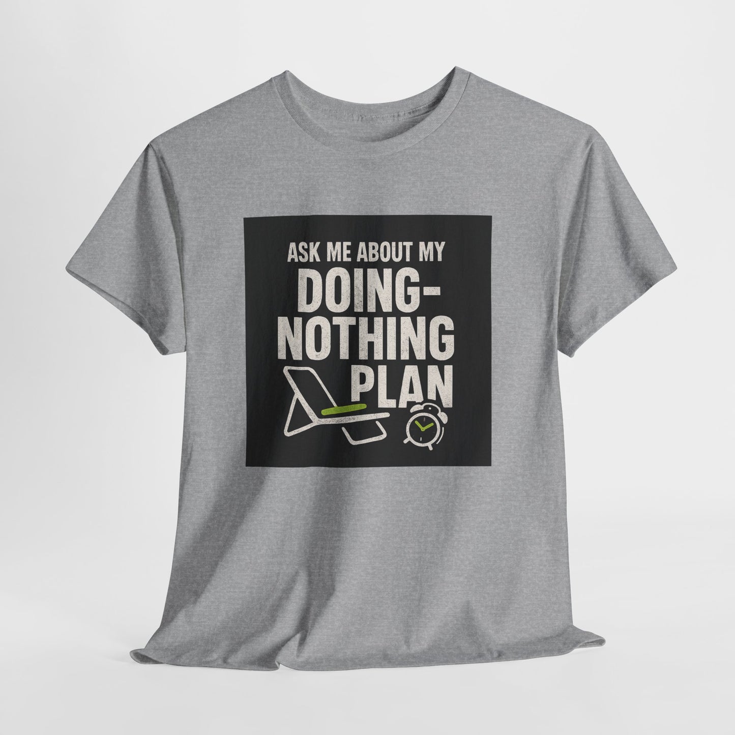 Doing-Nothing Plan T-Shirt - Funny Lazy Day Graphic Tee