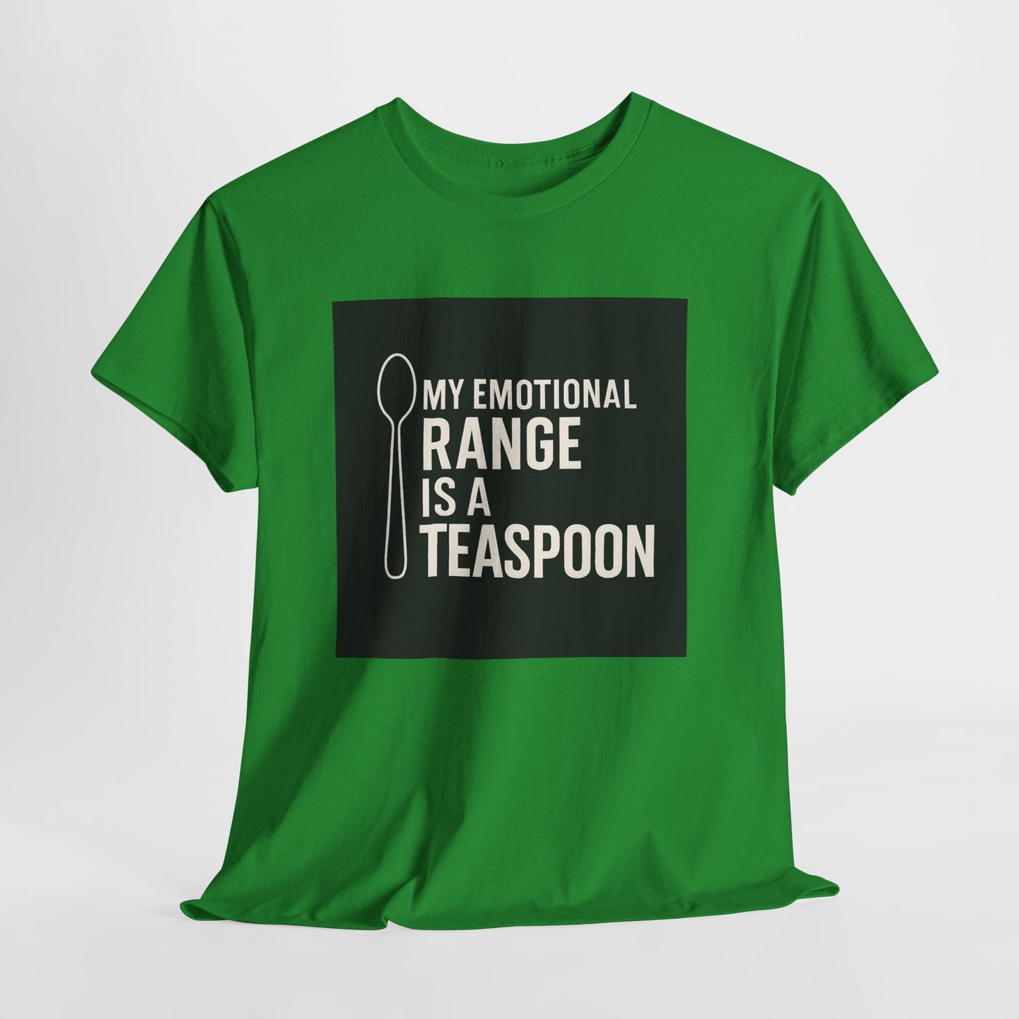 My Emotional Range Is a Teaspoon T-Shirt – Funny Sarcastic Graphic Tee for Tea Lovers