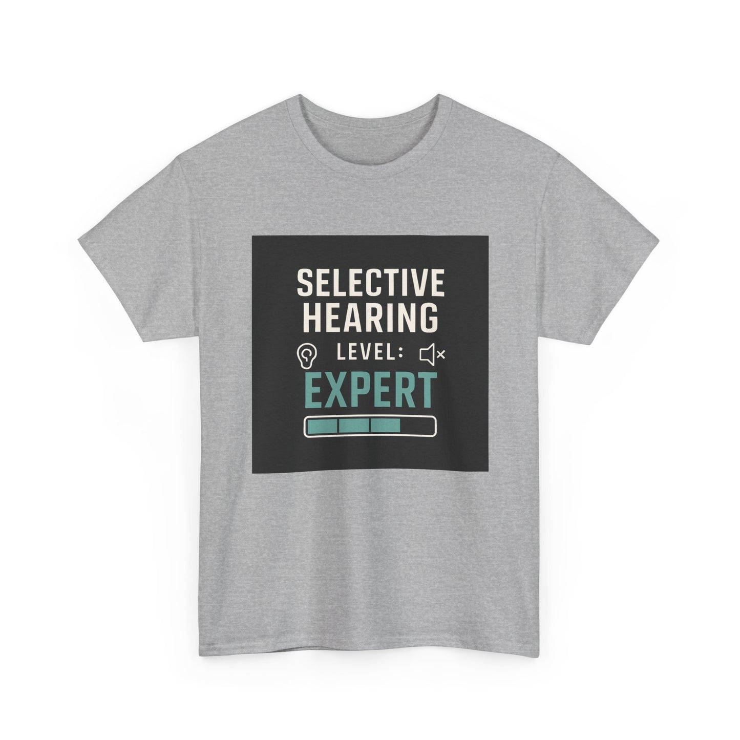 Selective Hearing Level: Expert T-Shirt