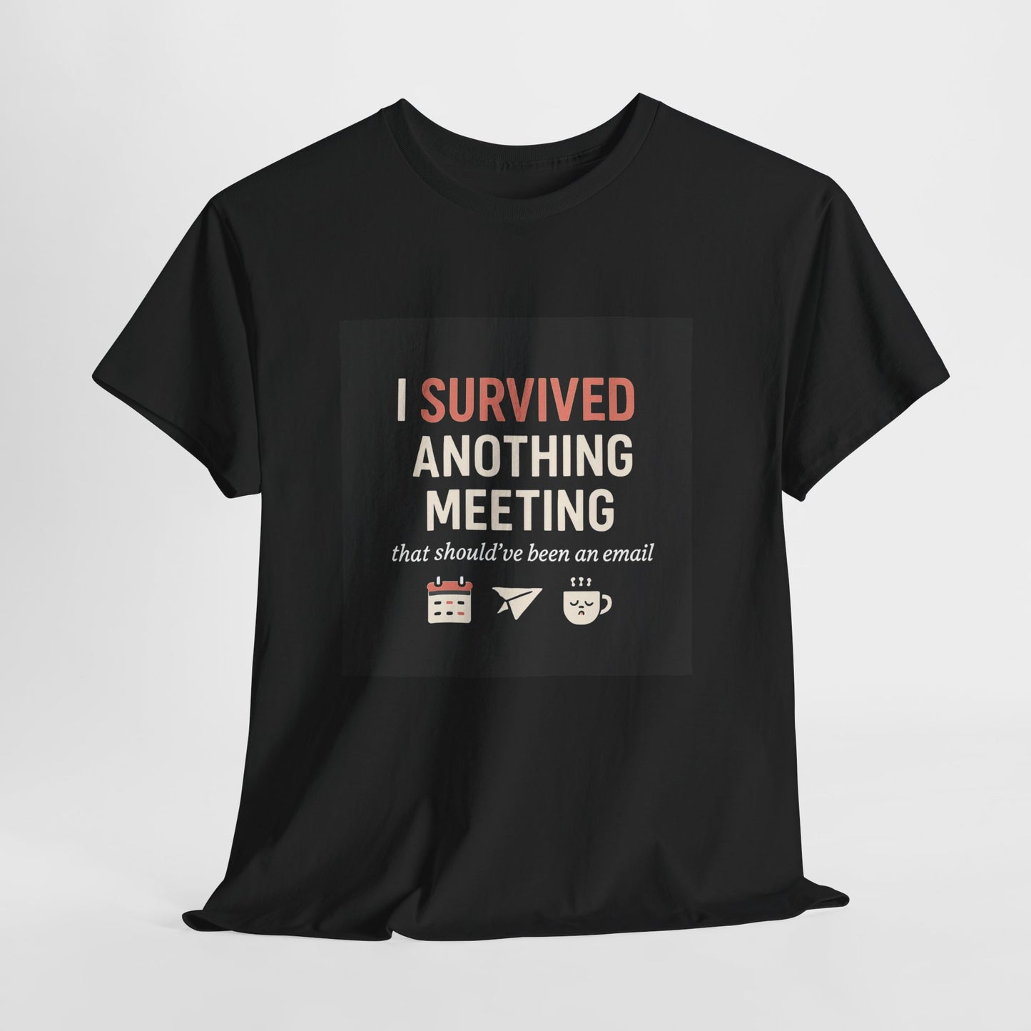 Survived Another Meeting T-Shirt — Funny Office Humor Tee