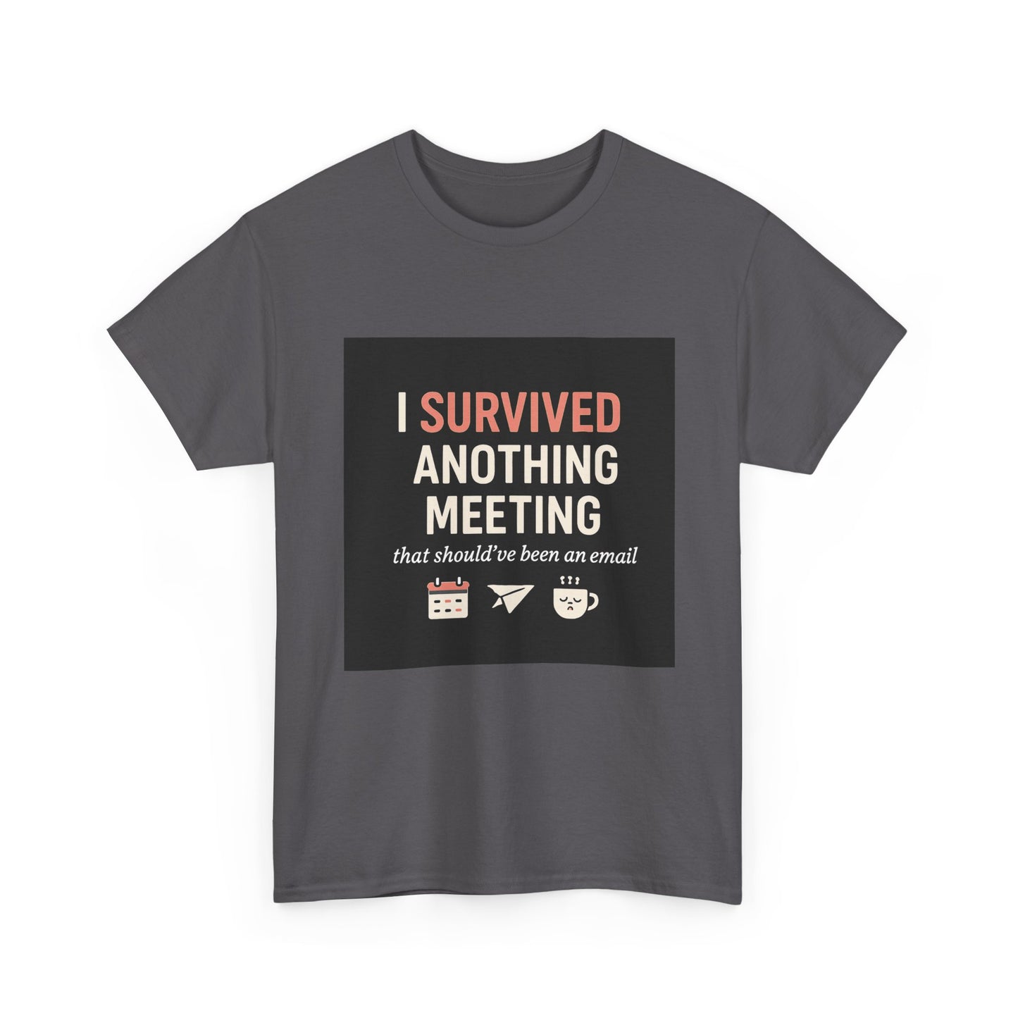 Survived Another Meeting T-Shirt — Funny Office Humor Tee