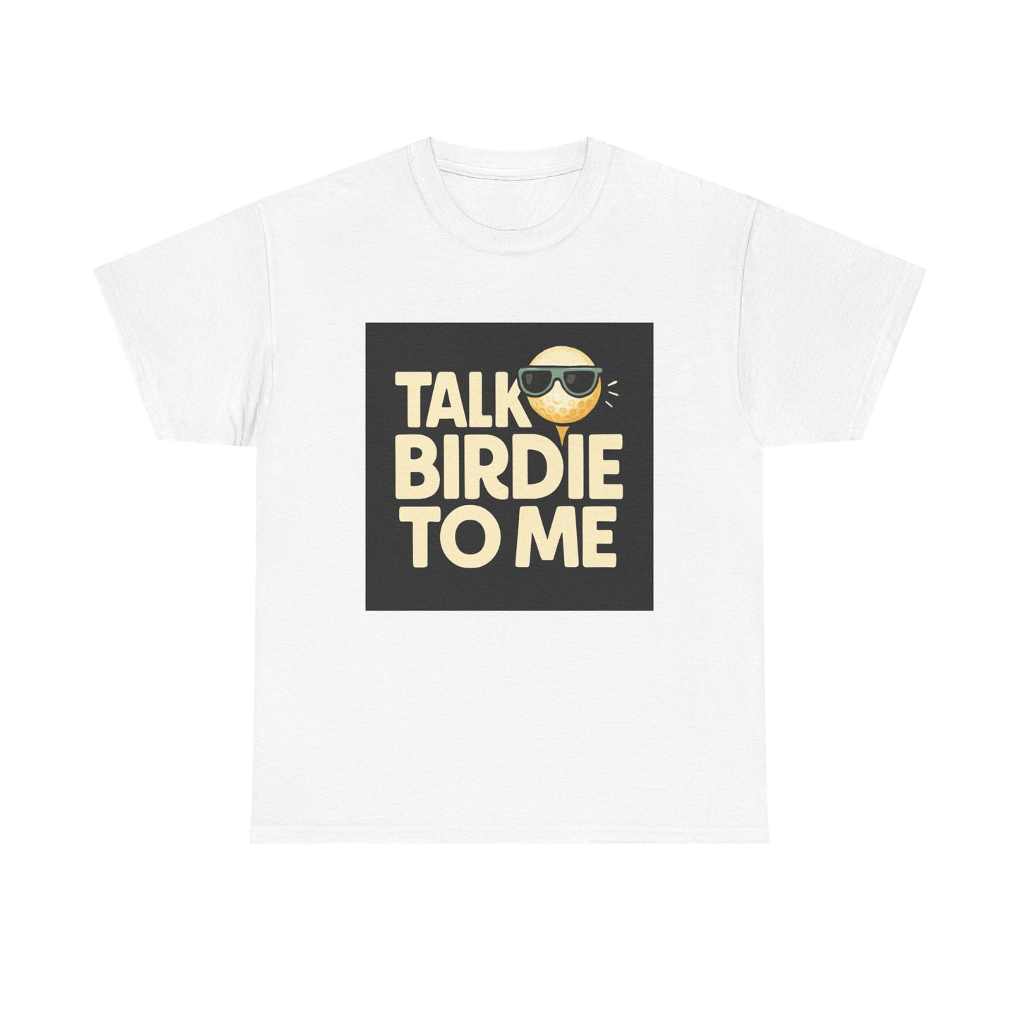"Talk Birdie To Me" Funny Golf T shirt