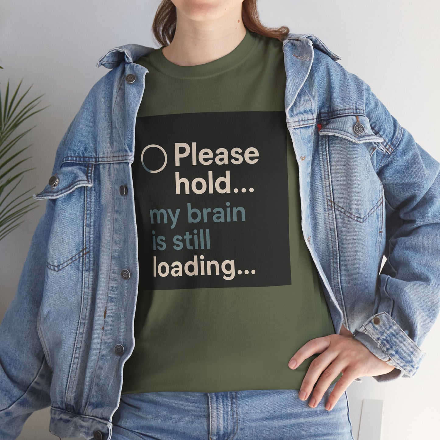 T-Shirt — "Please hold... my brain is still loading" Funny Tech Humor Tee