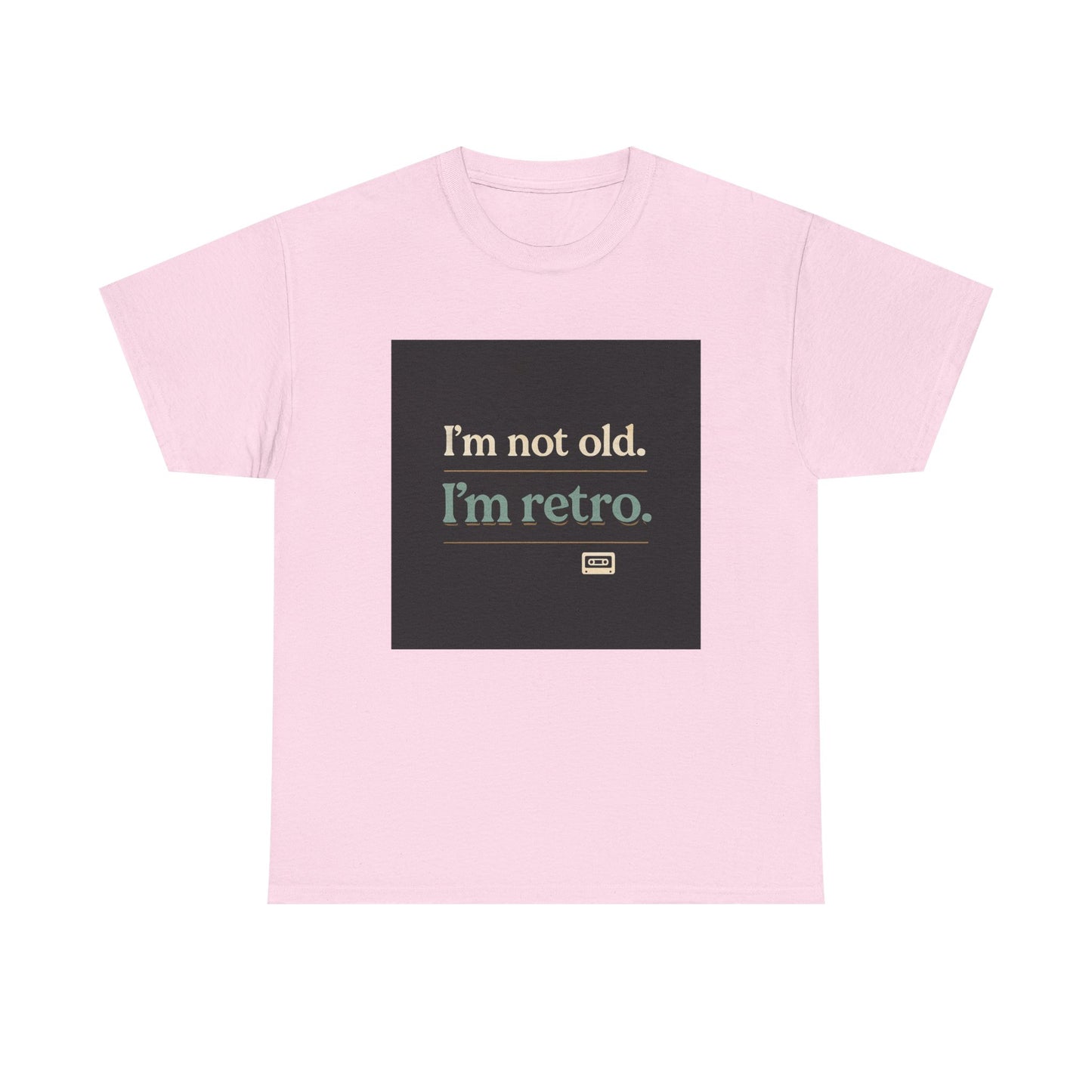 Retro Humor T-Shirt — "I'm not old. I'm retro." Graphic Tee
