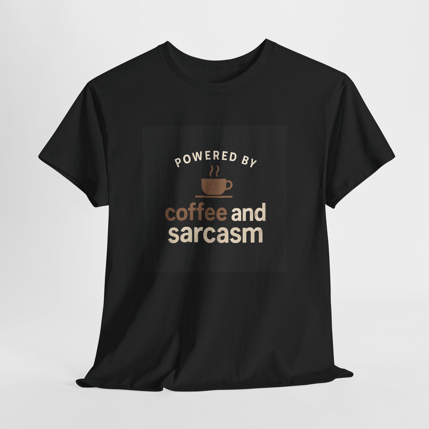 Coffee & Sarcasm T-Shirt — "Powered by Coffee and Sarcasm" Graphic Tee