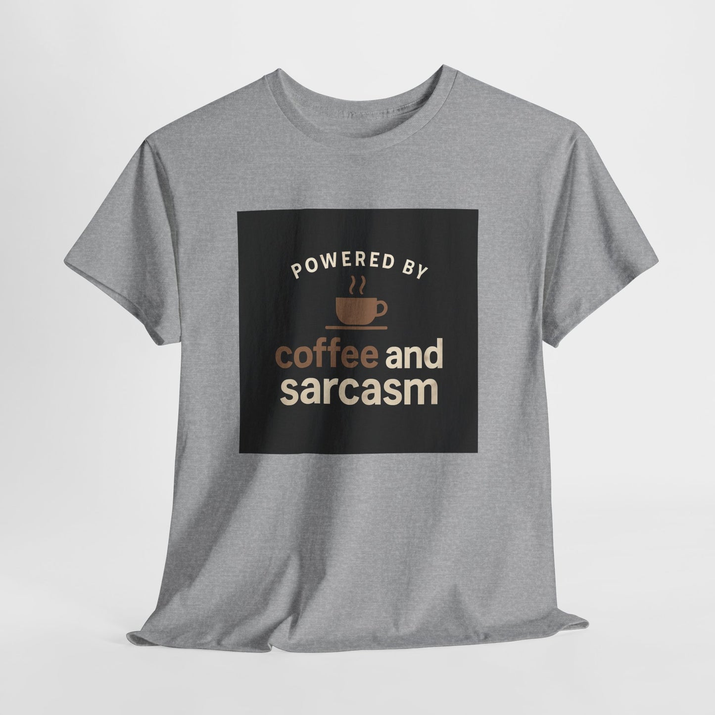 Coffee & Sarcasm T-Shirt — "Powered by Coffee and Sarcasm" Graphic Tee