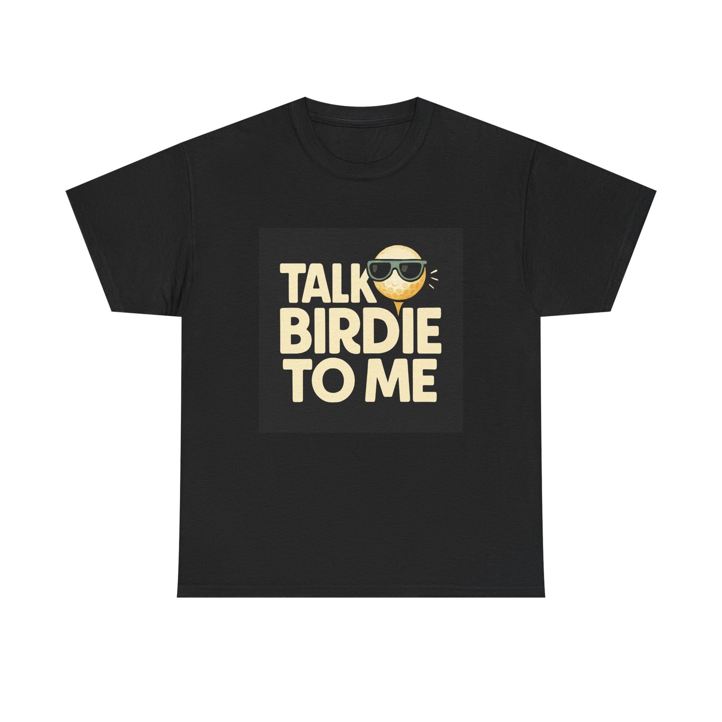 "Talk Birdie To Me" Funny Golf T shirt