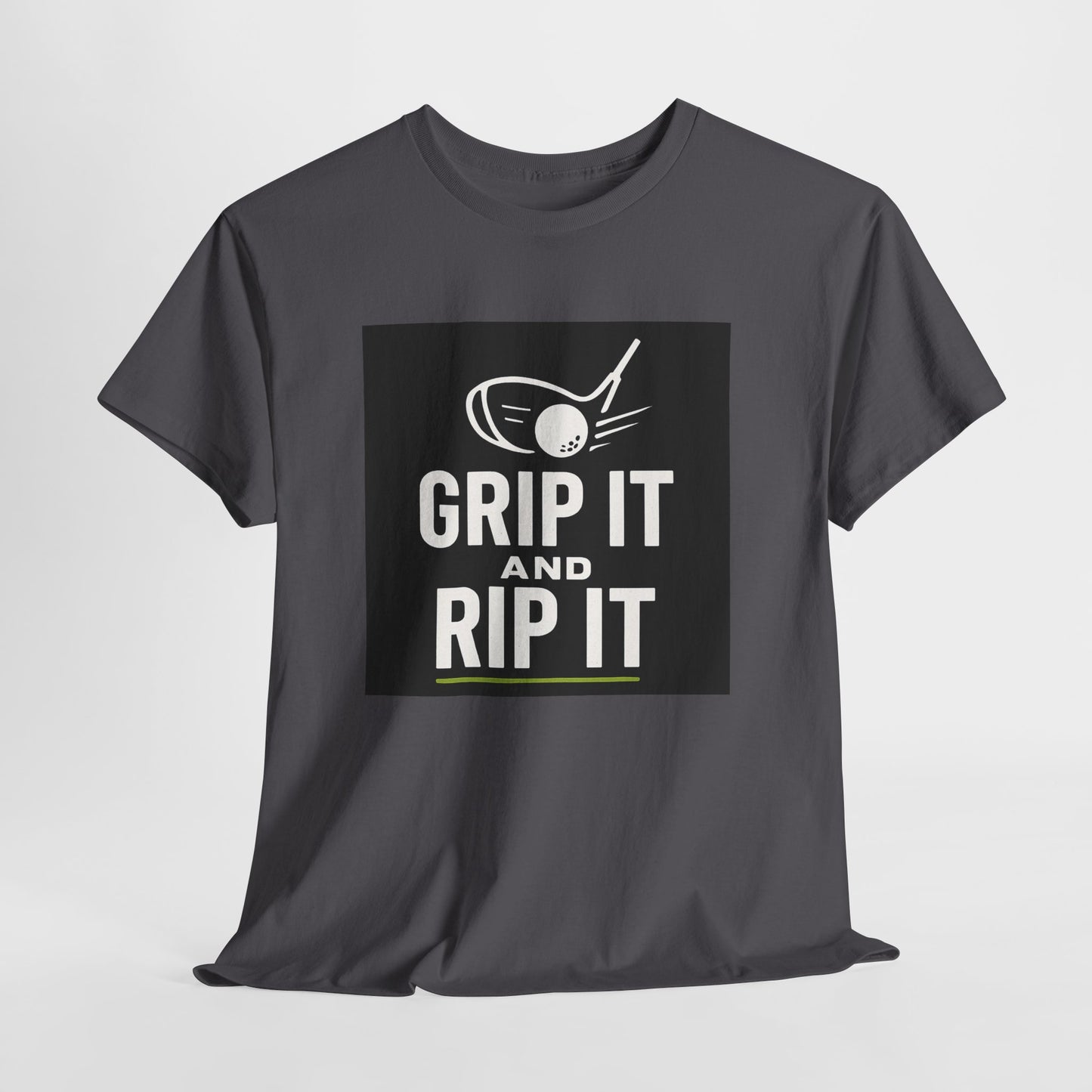 Grip It and Rip It Golf T-Shirt